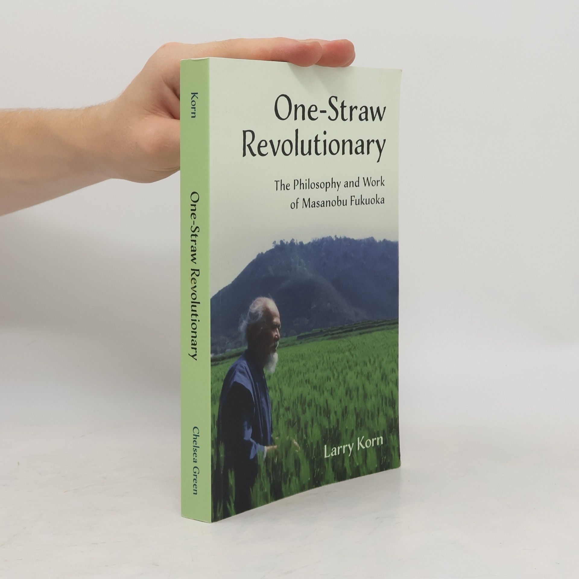 Larry Korn One-Straw Revolutionary