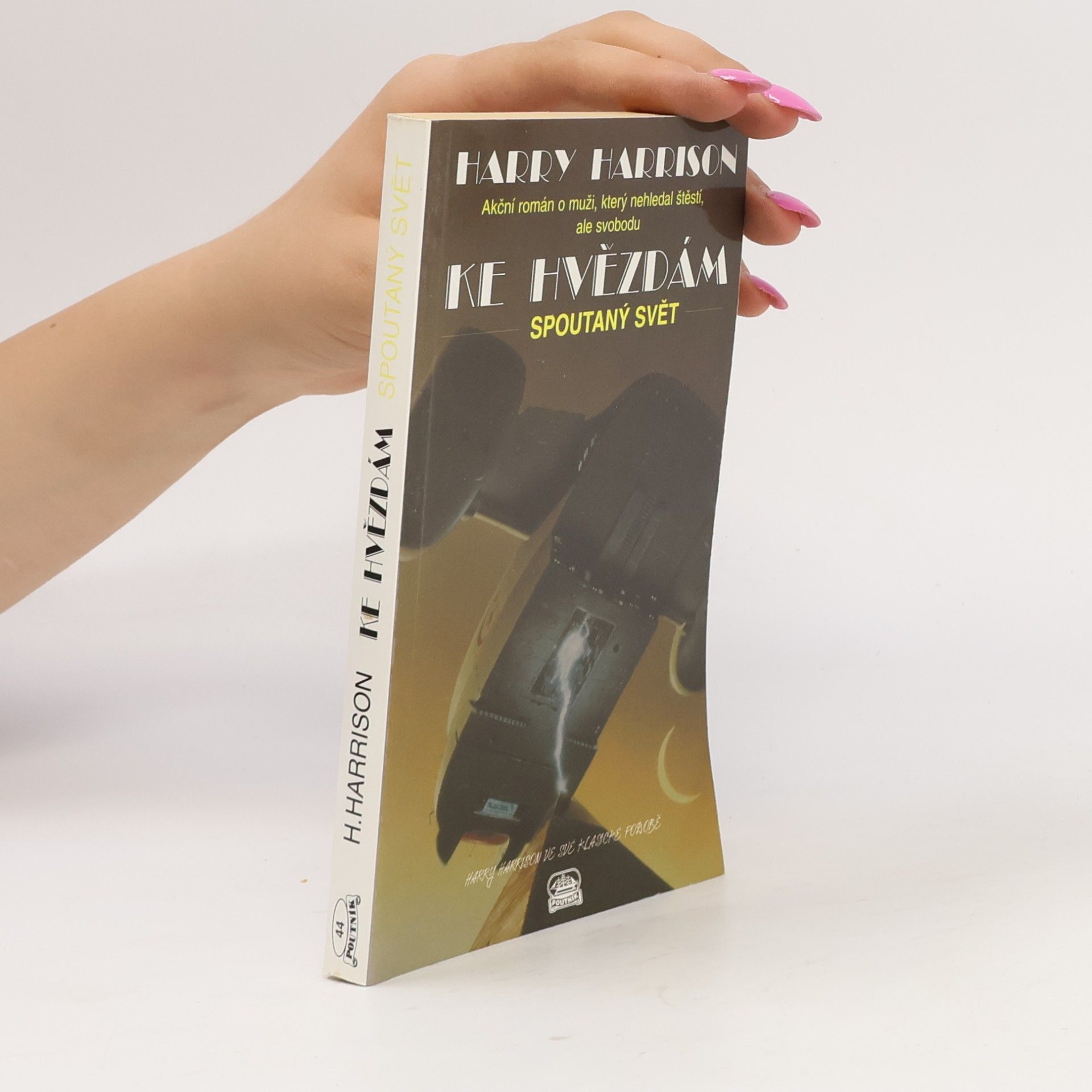 Harry Harrison Ke hvězdám: Spoutaný svět. Svět na kolech. (dva díly ve dvou svazcích)