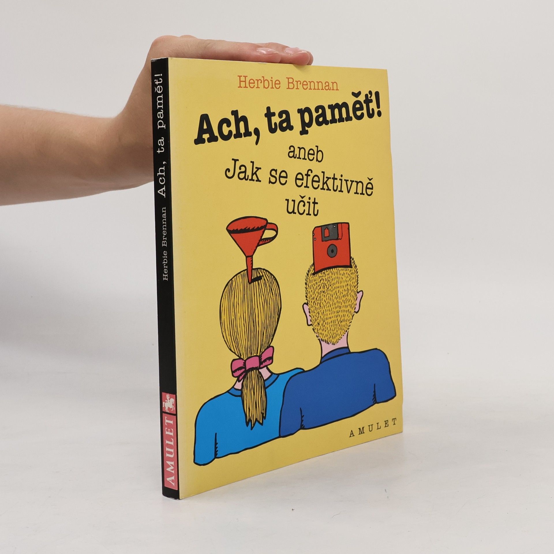 James Herbert Brennan Ach, ta paměť!, aneb, Jak se efektivně učit