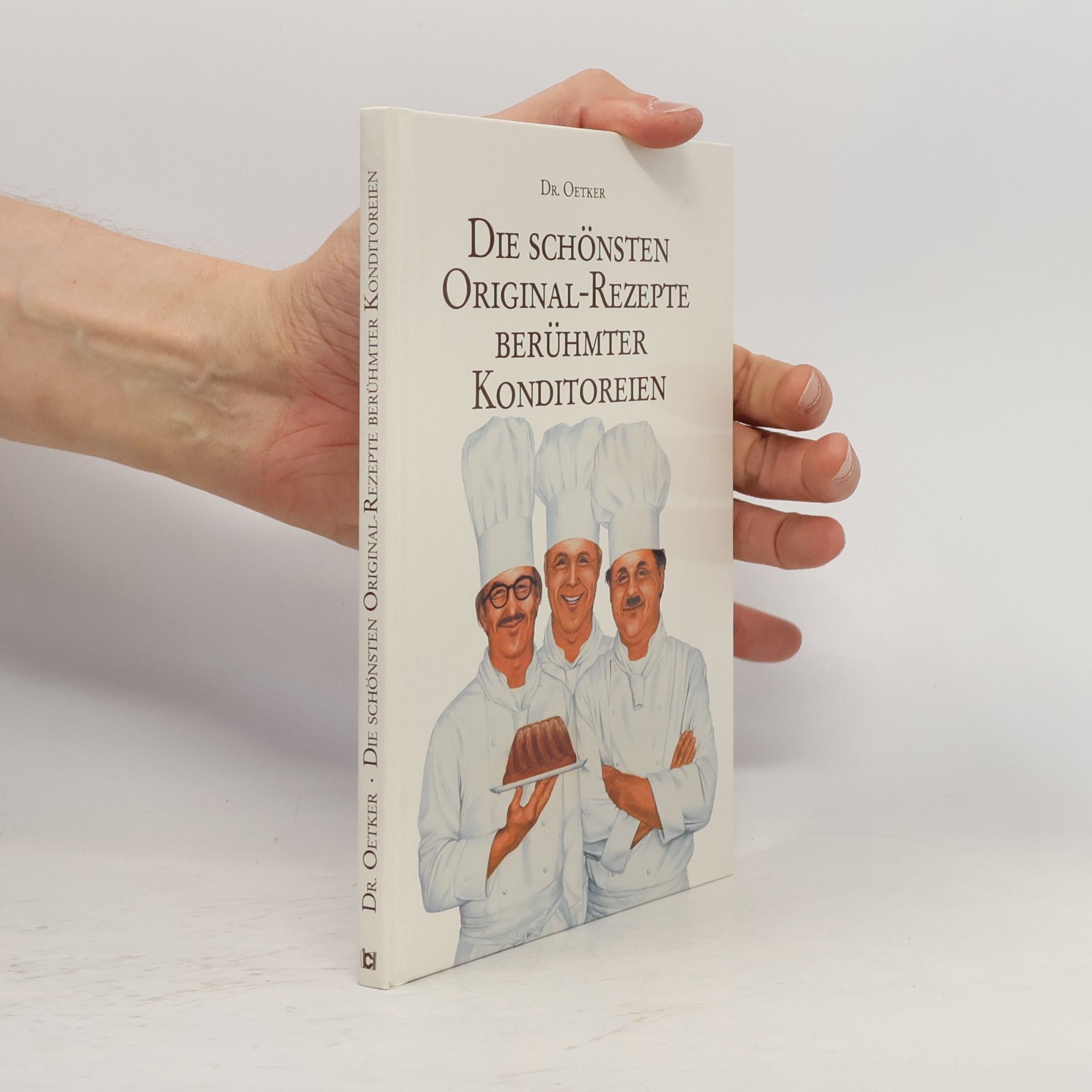 Collectif d'auteurs Die schönsten Original-Rezepte berühmter Konditoreien