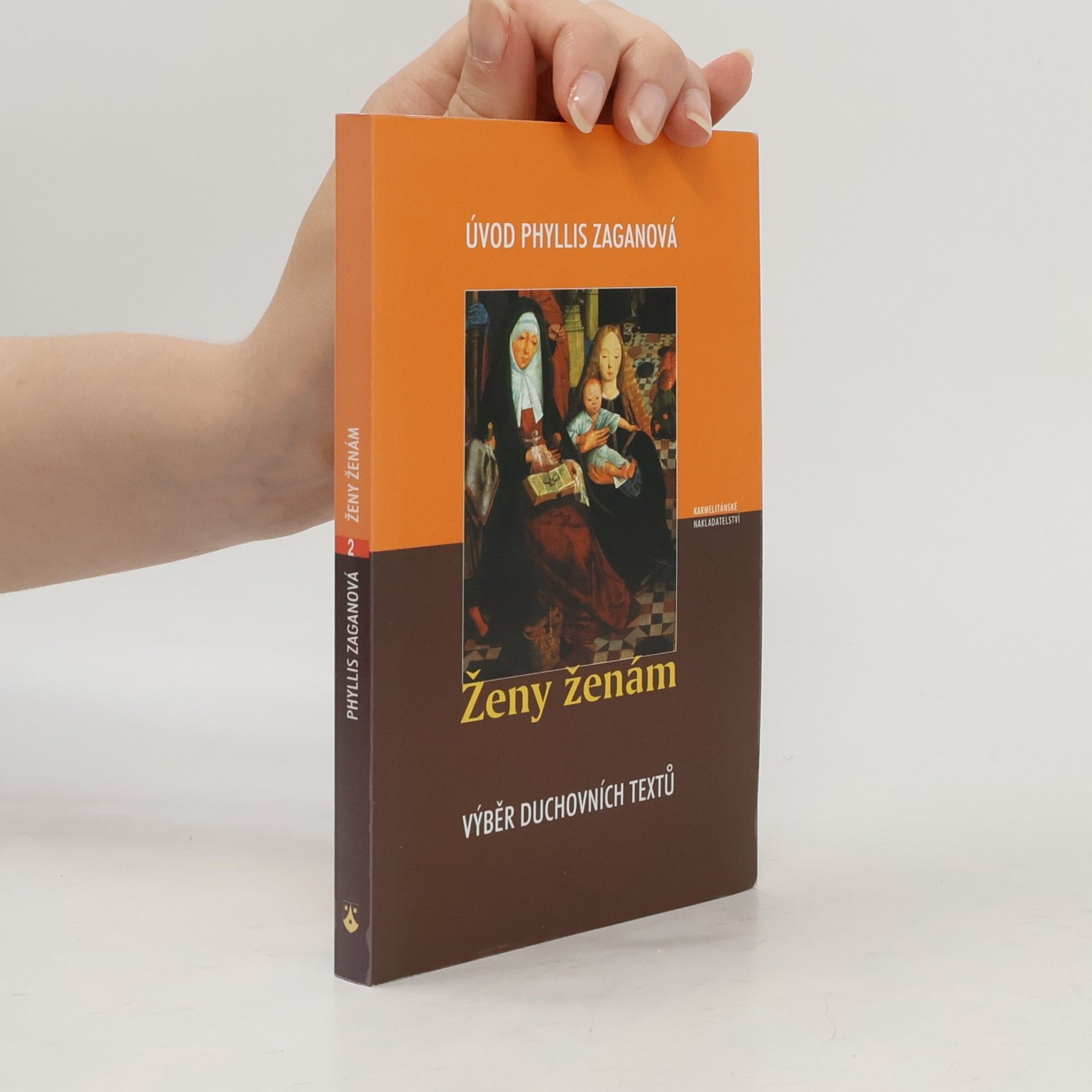 Phyllis Zagan Ženy ženám. Výběr z duchovních textů