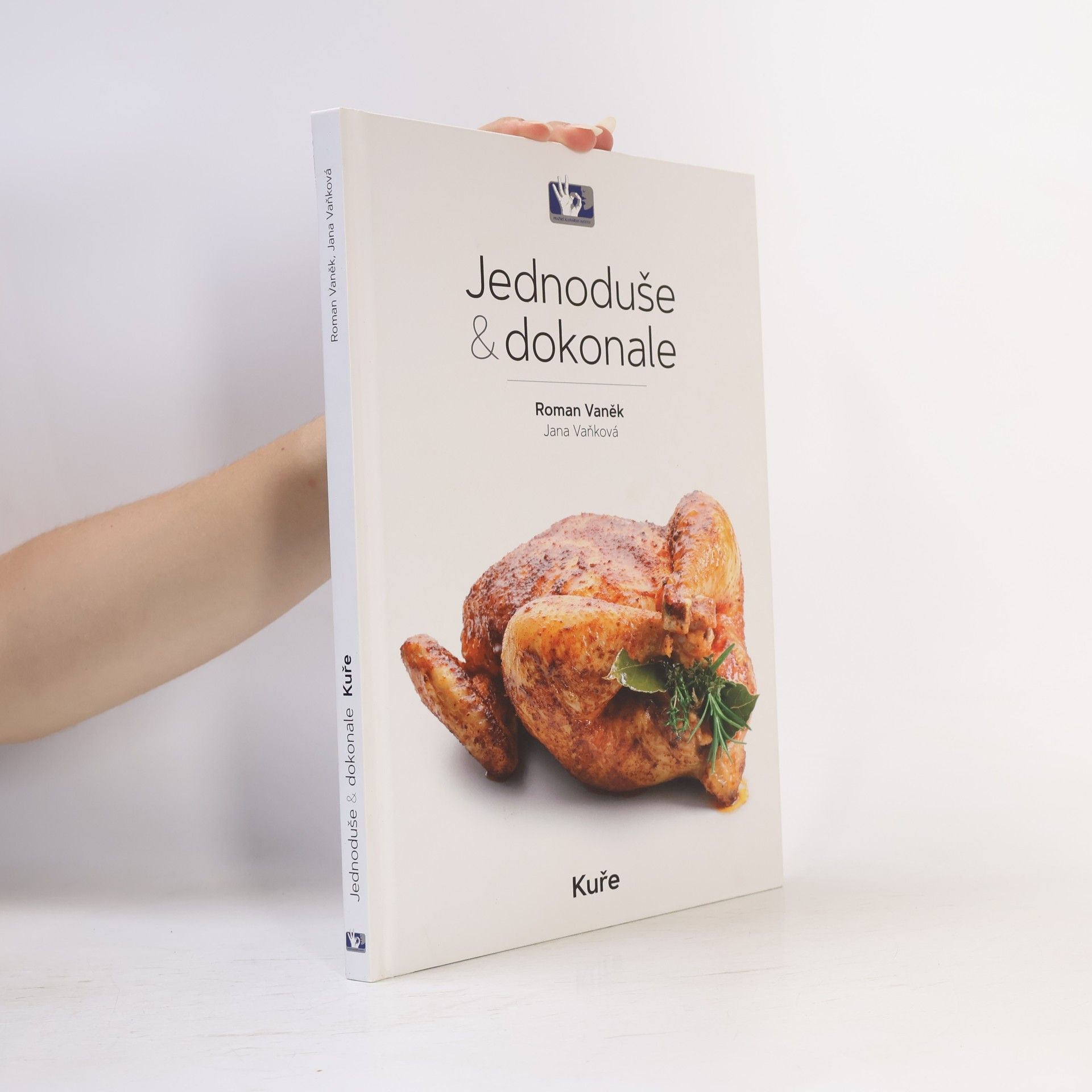 Roman Vaněk Jednoduše & Dokonale. Kuře