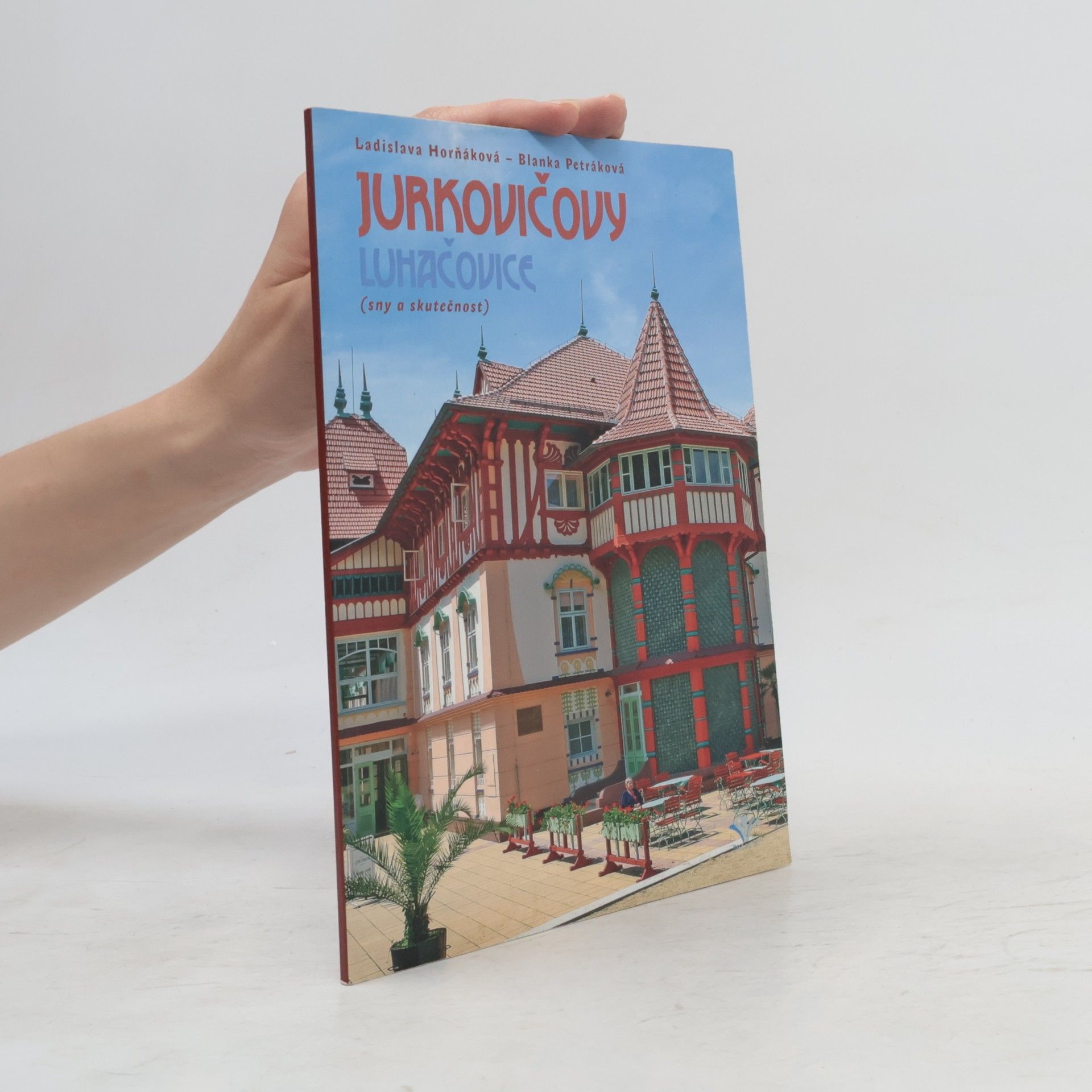 Ladislava Horňáková Jurkovičovy Luhačovice