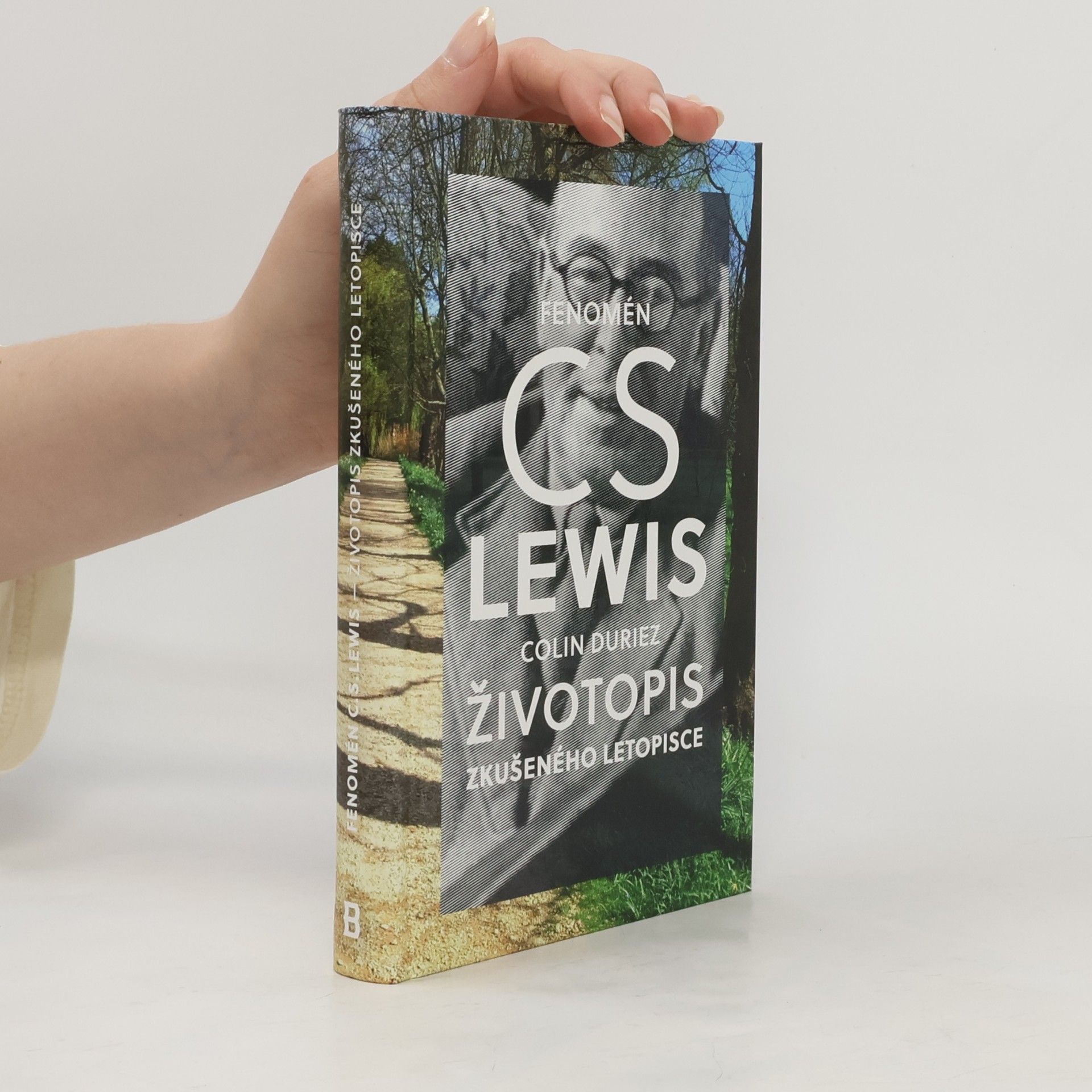 Colin Duriez Fenomén C.S. Lewis - Životopis zkušeného letopisce