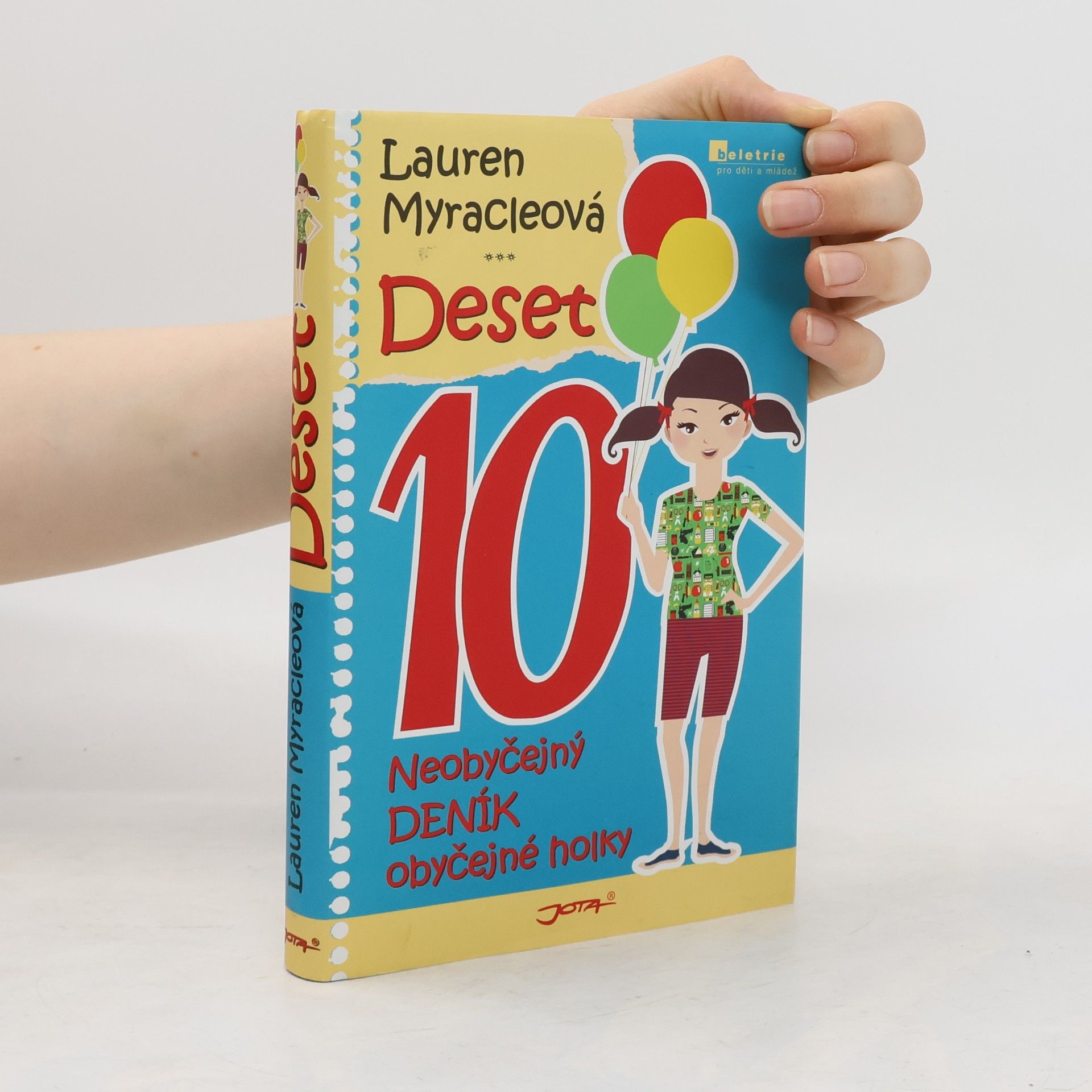 Lauren Myracle Deset. Neobyčejný deník obyčejné holky
