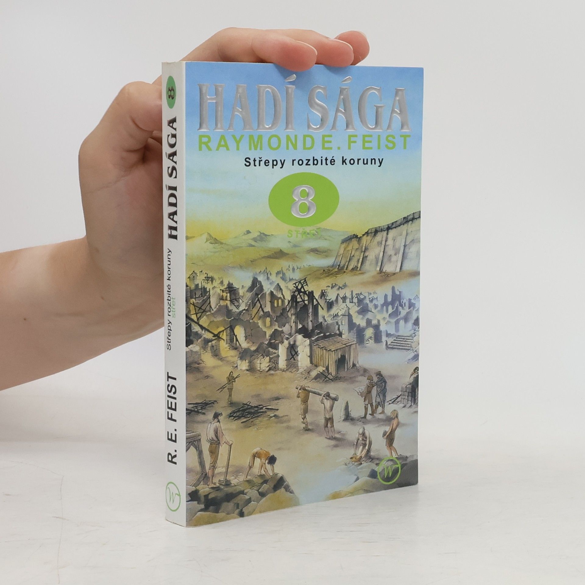 Raymond E. Feist Hadí sága 8. Střepy rozbité koruny - Střet