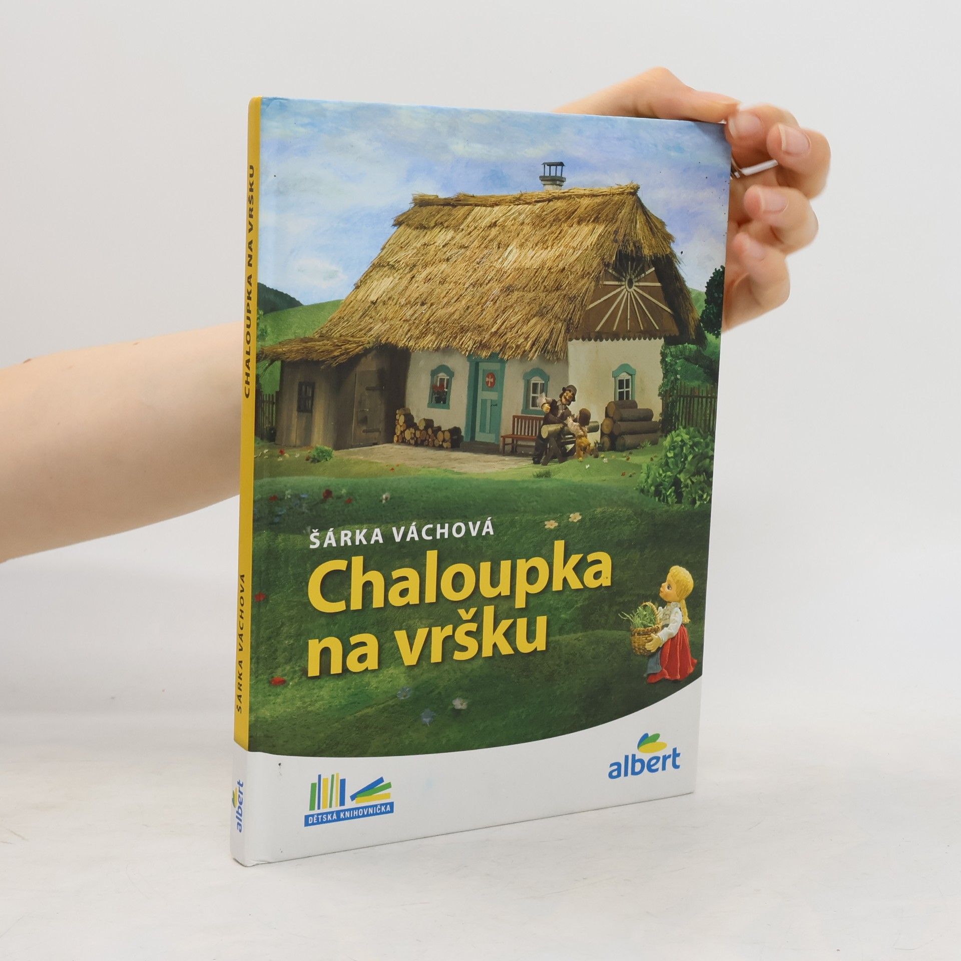Šárka Váchová Chaloupka na vršku