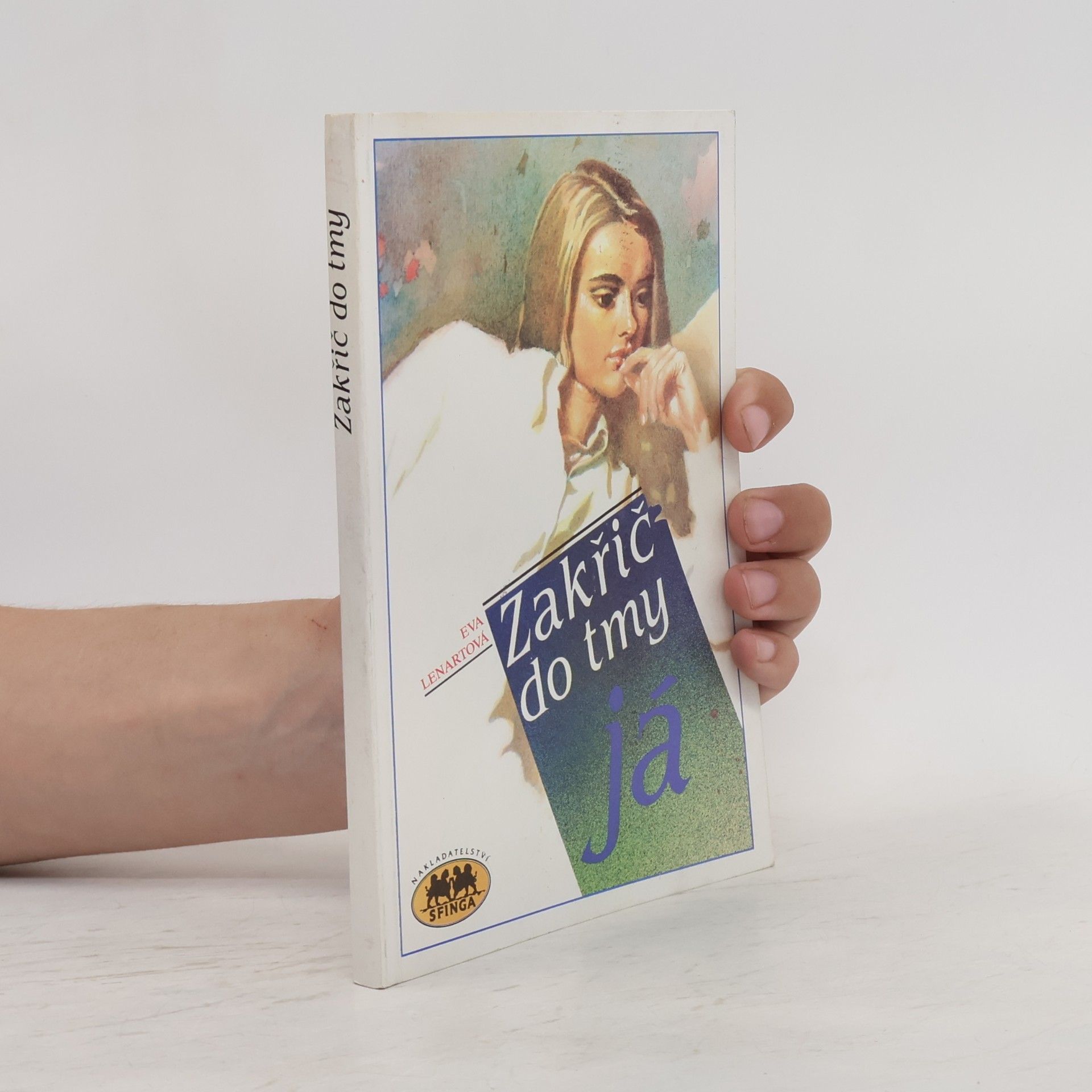 Eva Lenartová Zakřič do tmy já