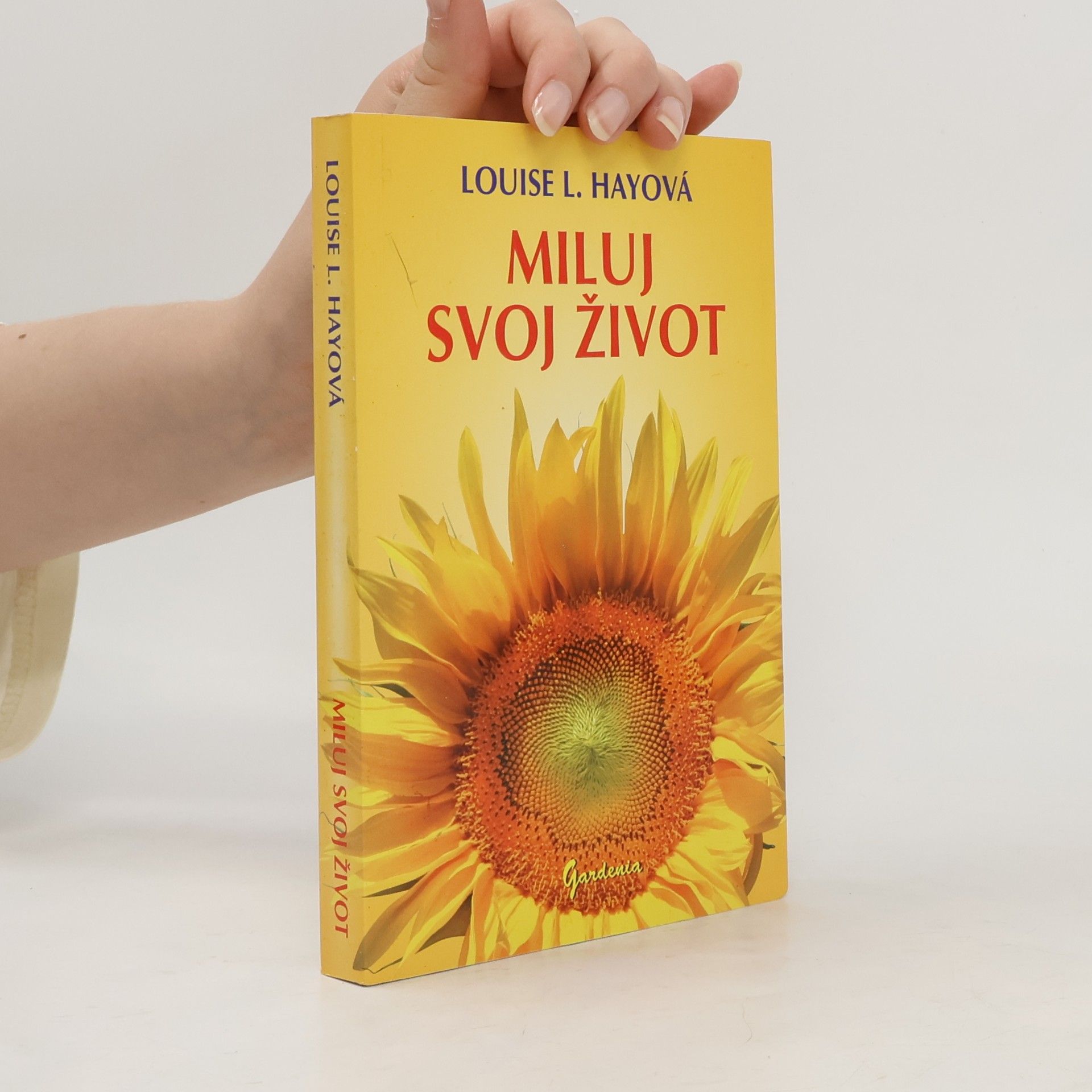 Louise Lynn Hay Miluj svoj život