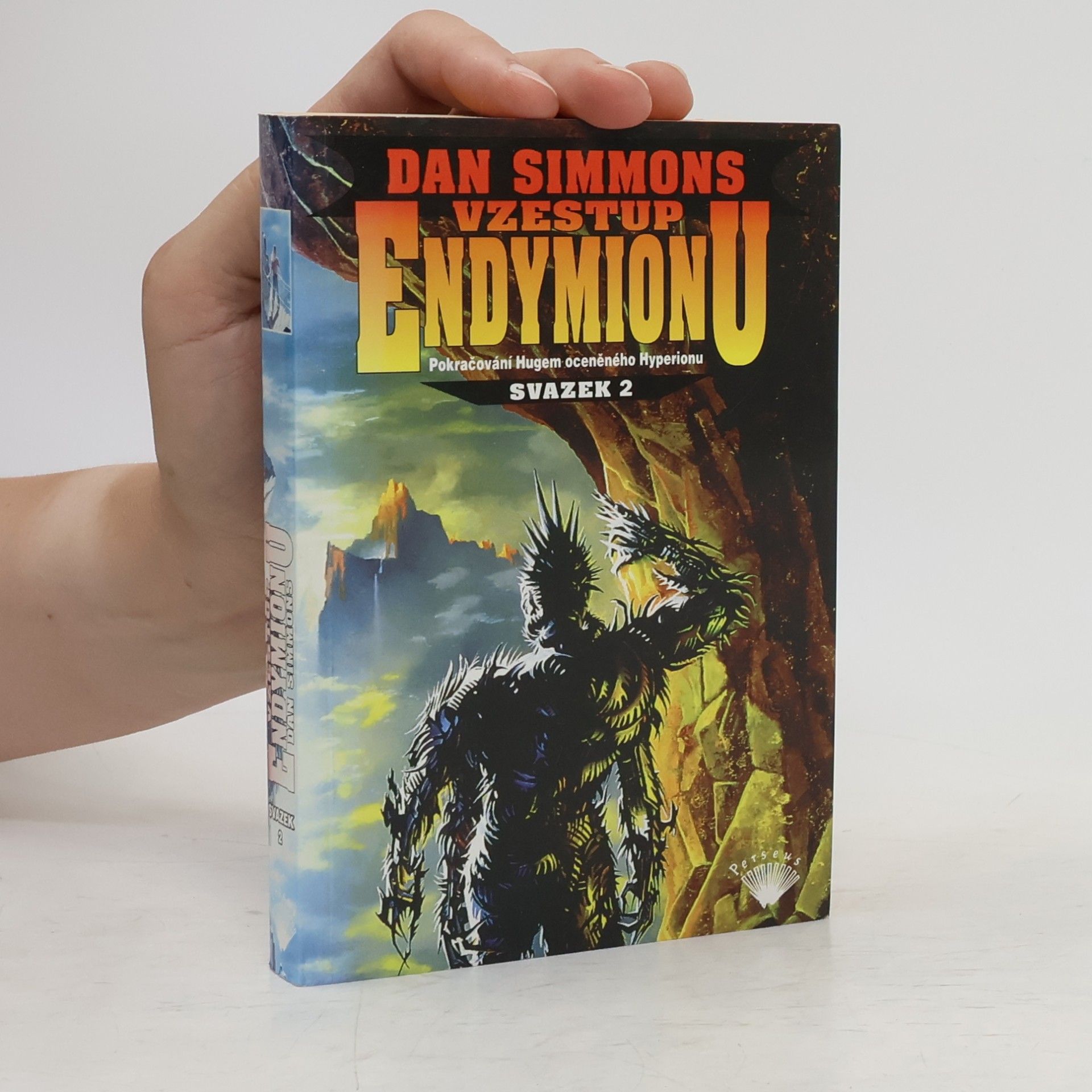Dan Simmons Vzestup Endymionu : pokračování Hugem oceněného Hyperionu; svazek 2