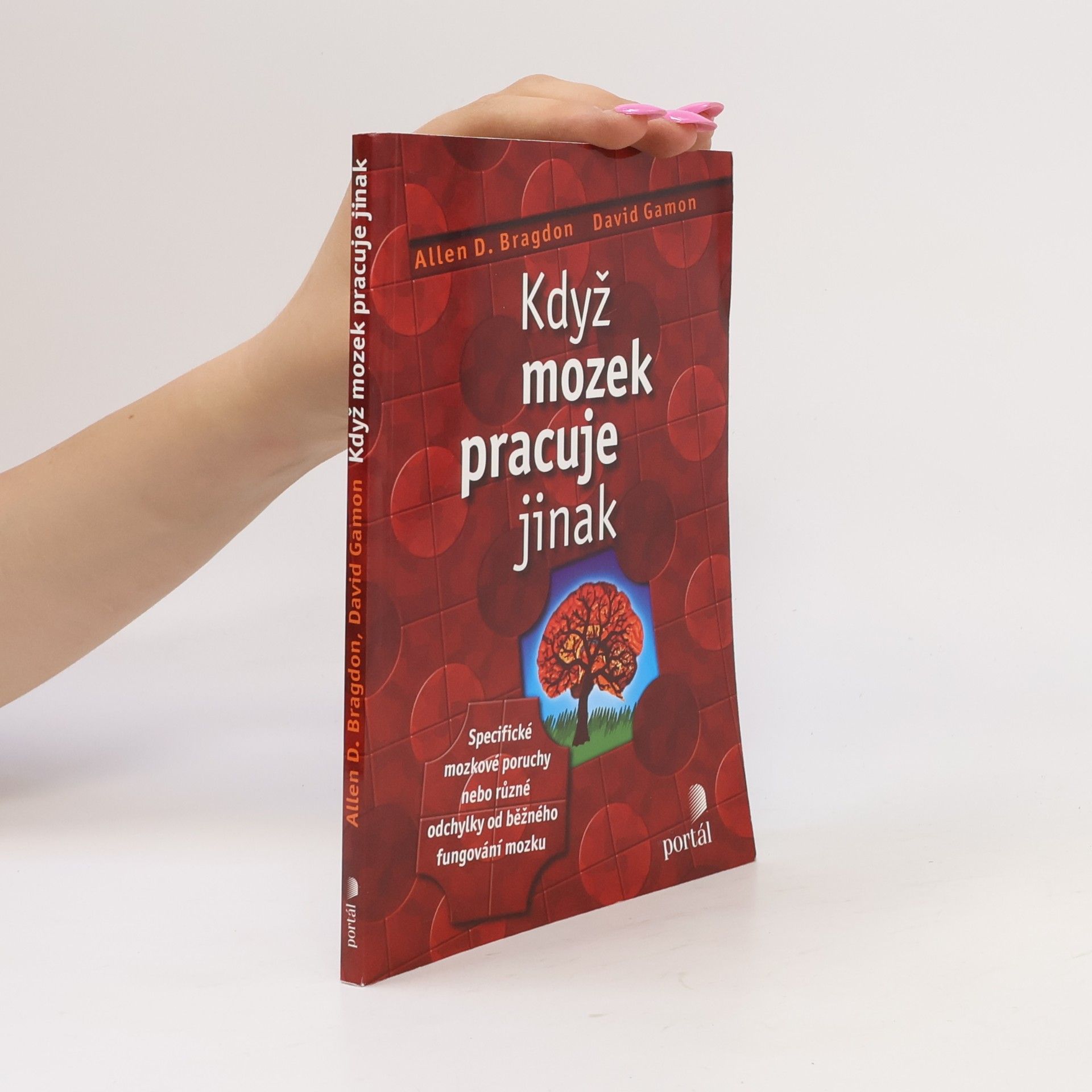 Allen D. Bragdon Když mozek pracuje jinak