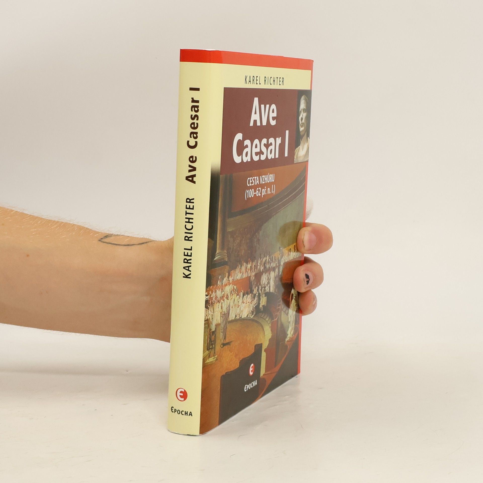 Karel Richter Ave Caesar I: Cesta vzhůru (100-62 př.n.l.)