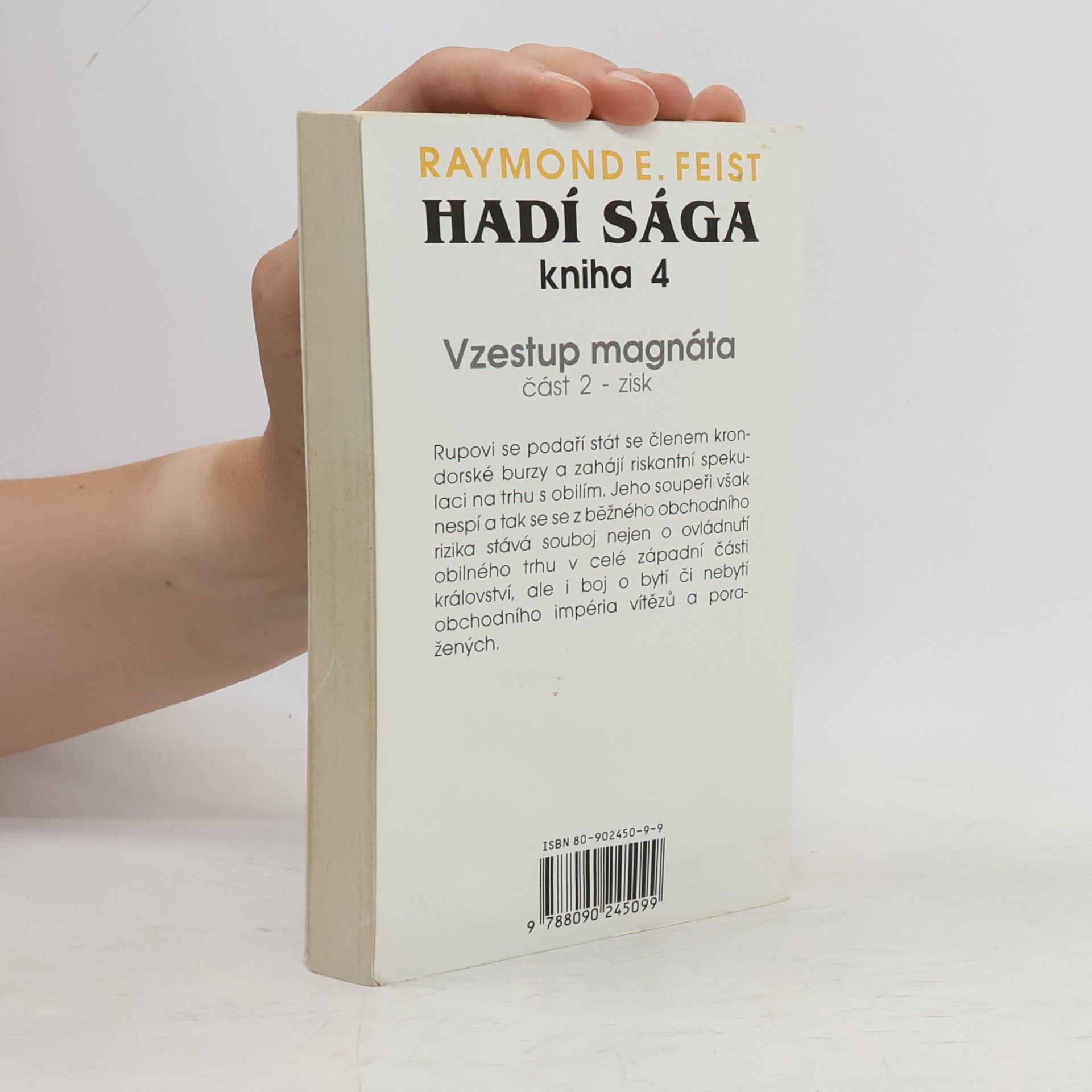 Raymond Elias Feist Hadí sága 4. Vzestup magnáta. Zisk