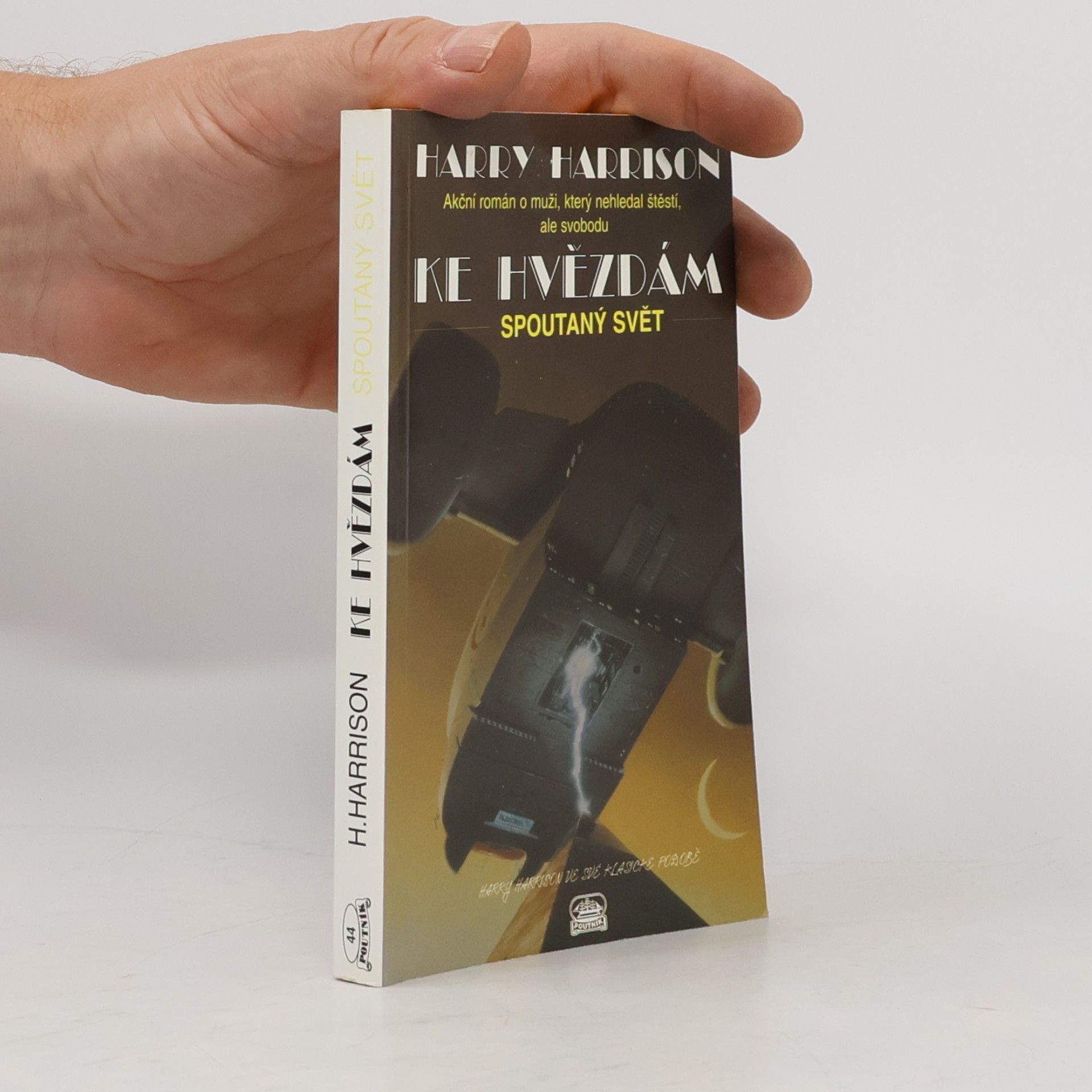 Harry Harrison Ke hvězdám. Spoutaný svět