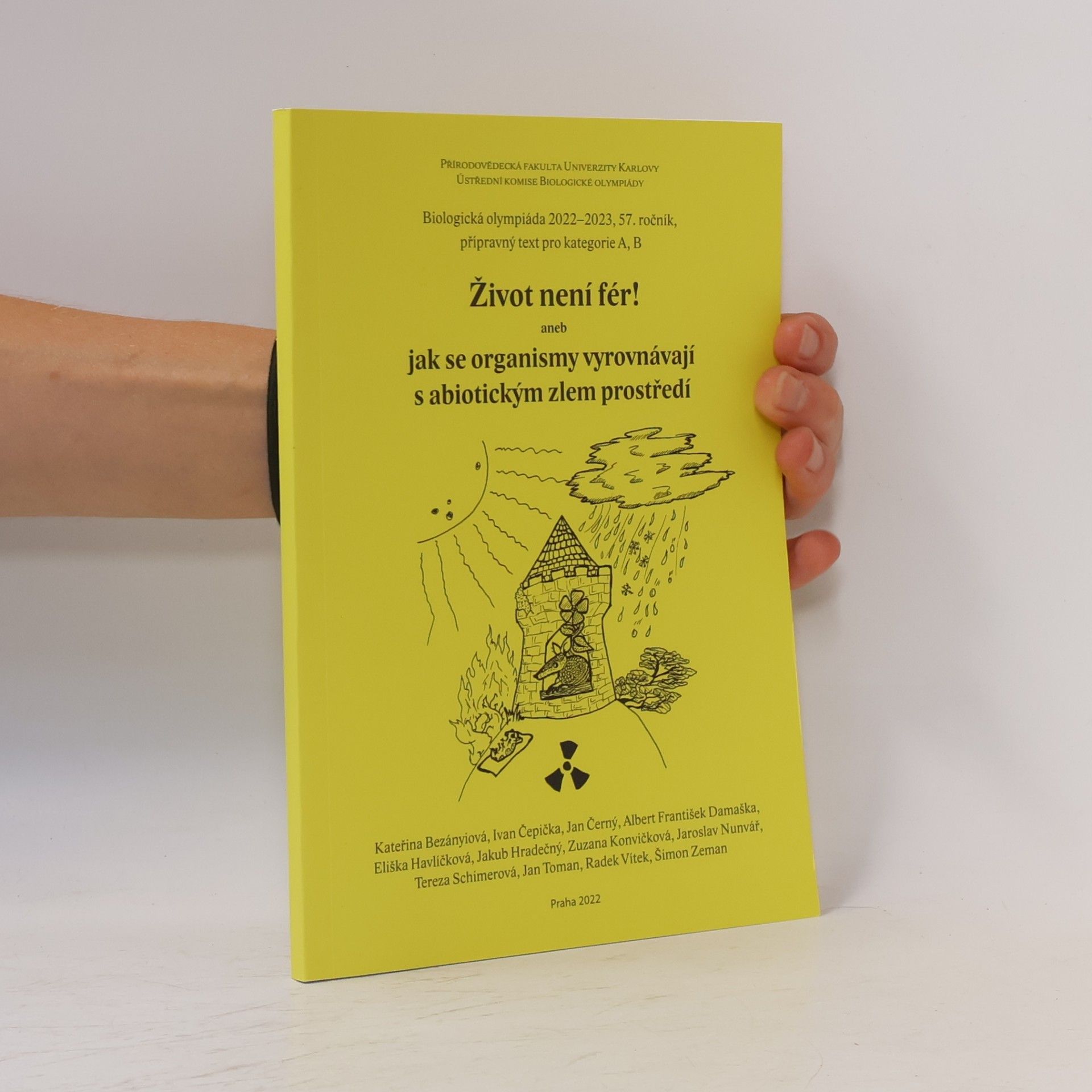Various authors Život není fér!, aneb, Jak se organismy vyrovnávají s abiotickým zlem prostředí