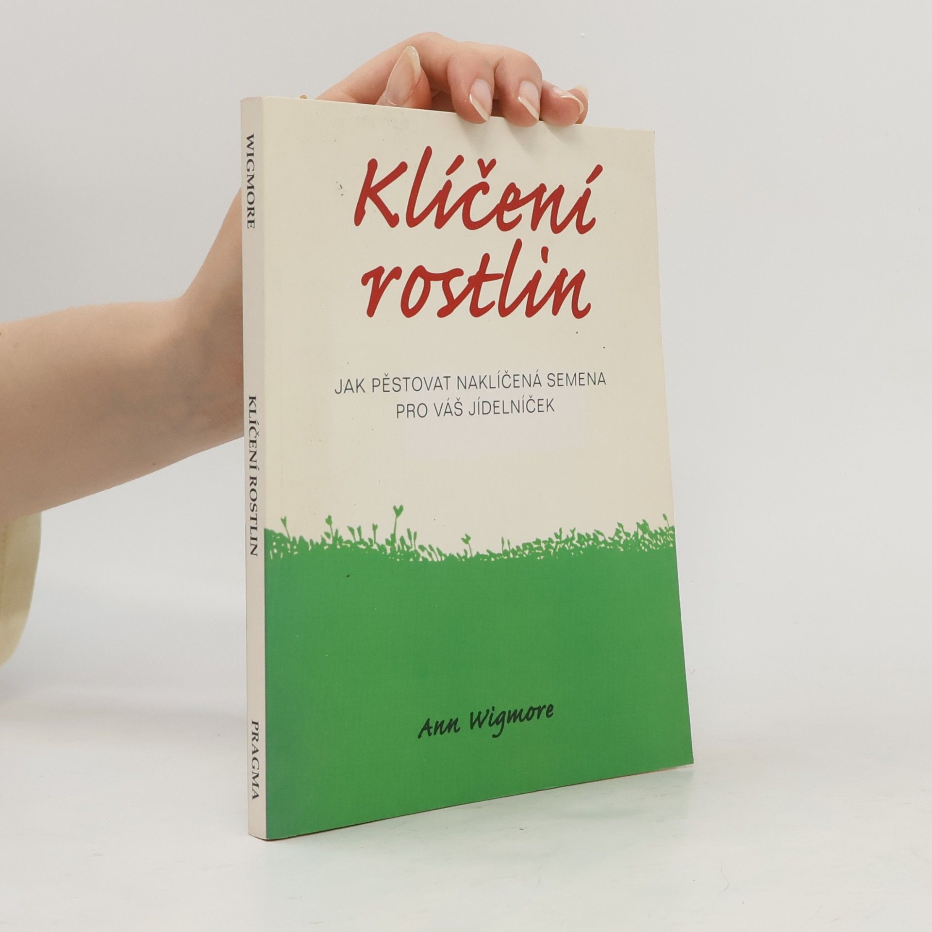 Ann Wigmore Klíčení rostlin