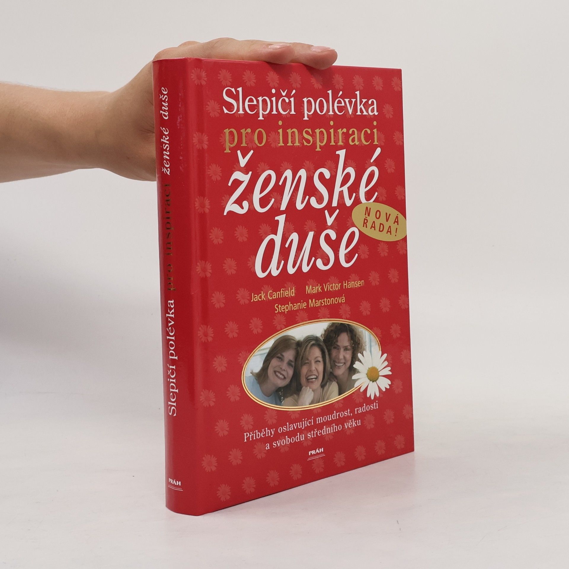 Stephanie Marston Slepičí polévka pro inspiraci ženské duše