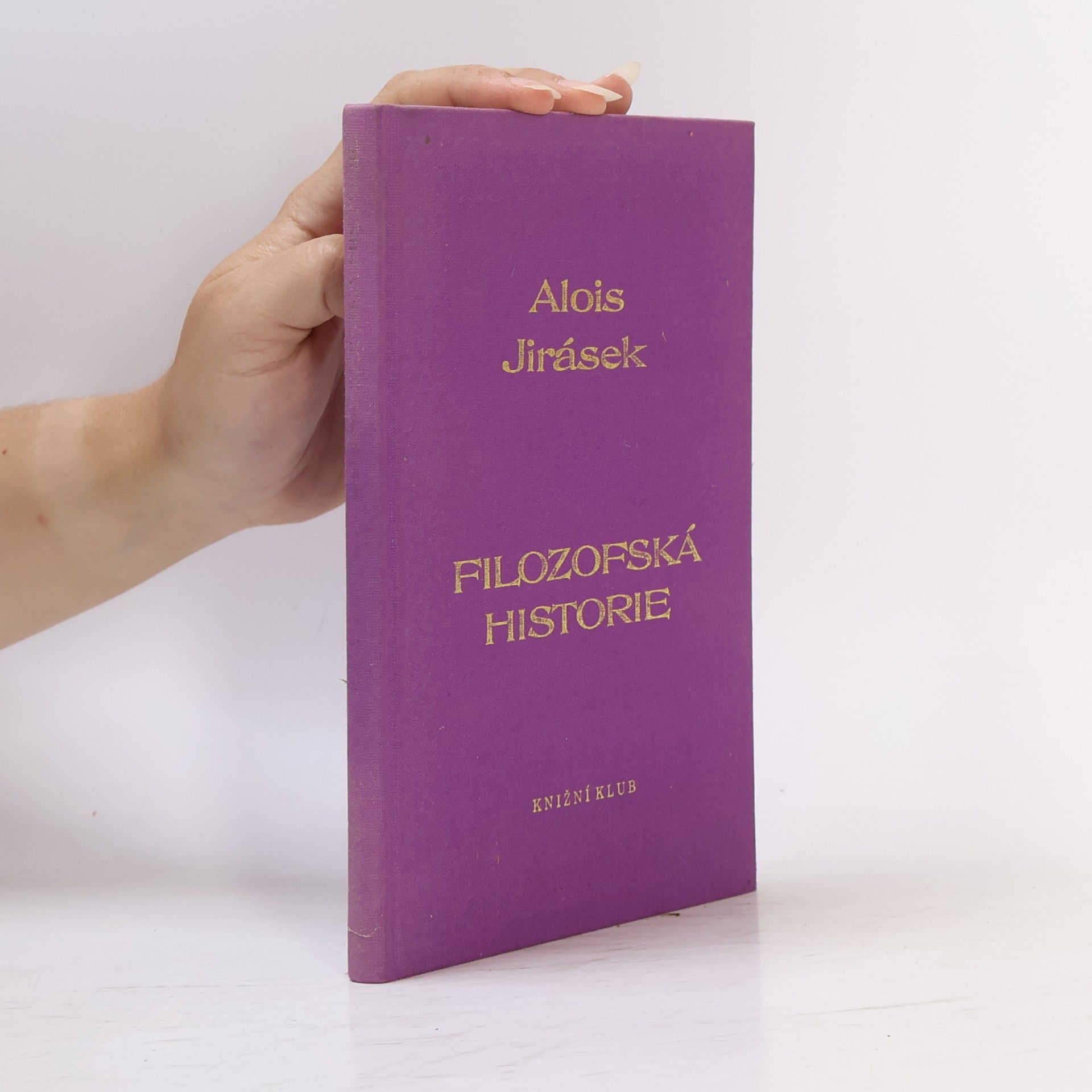 Alois Jirásek Filozofská historie