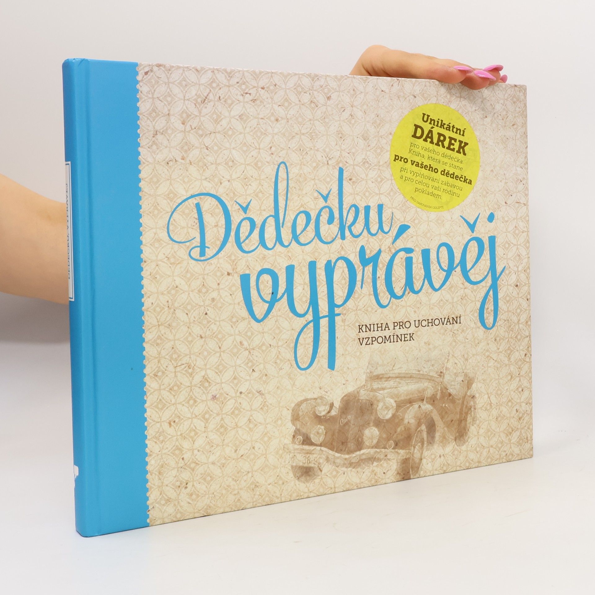 Monika Kopřivová Dědečku, vyprávěj. Kniha pro uchování vzpomínek