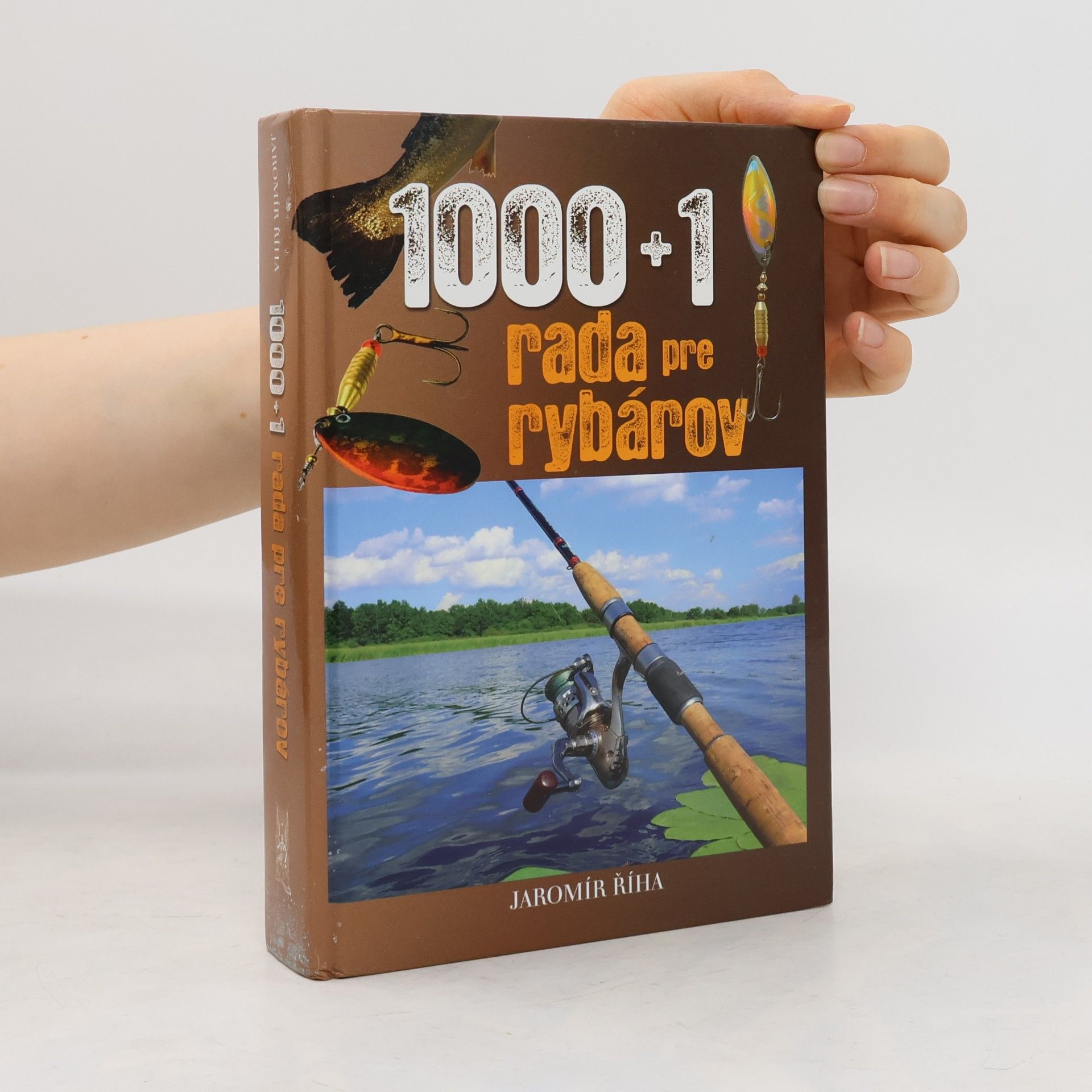 Jaromír Říha 1000 + 1 rada pre rybárov