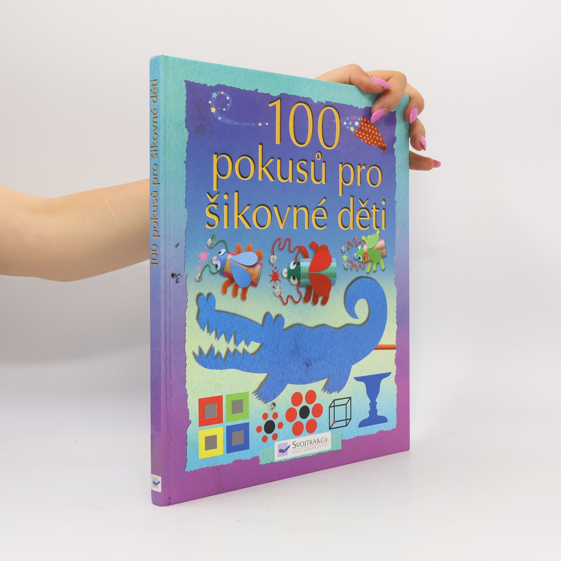 Collectif d'auteurs 100 pokusů pro šikovné děti