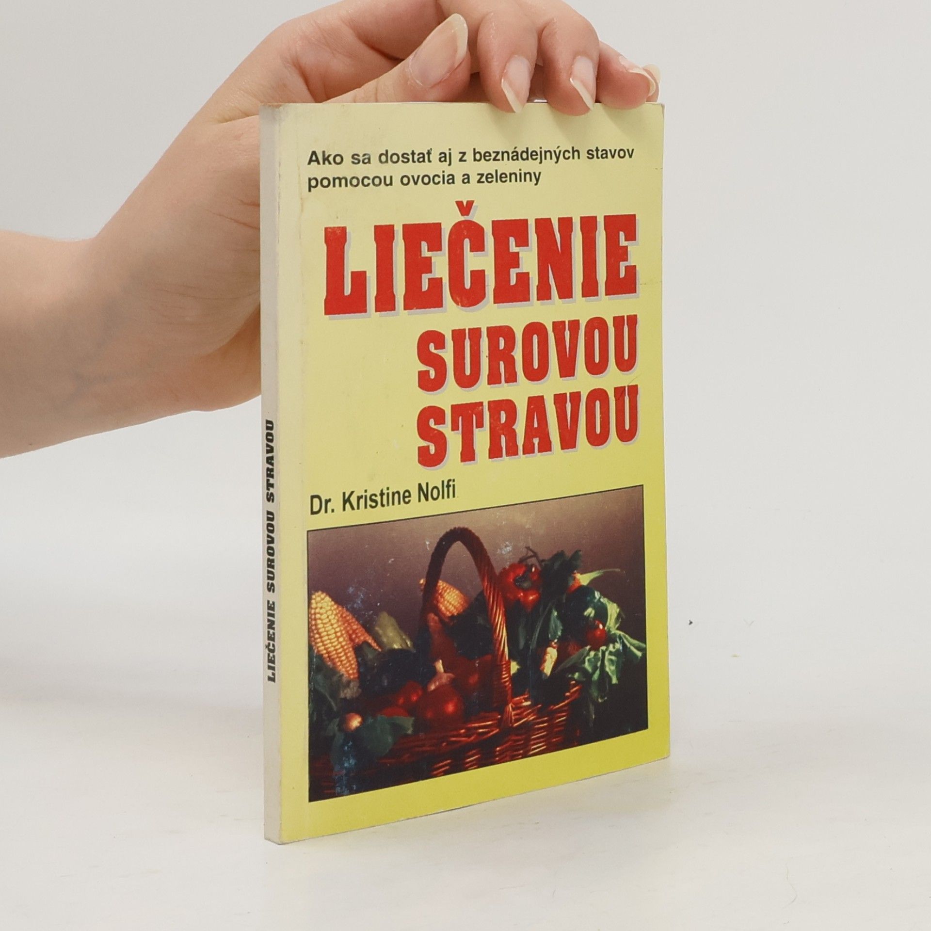 Kristine Nolfi Liečenie surovou stravou