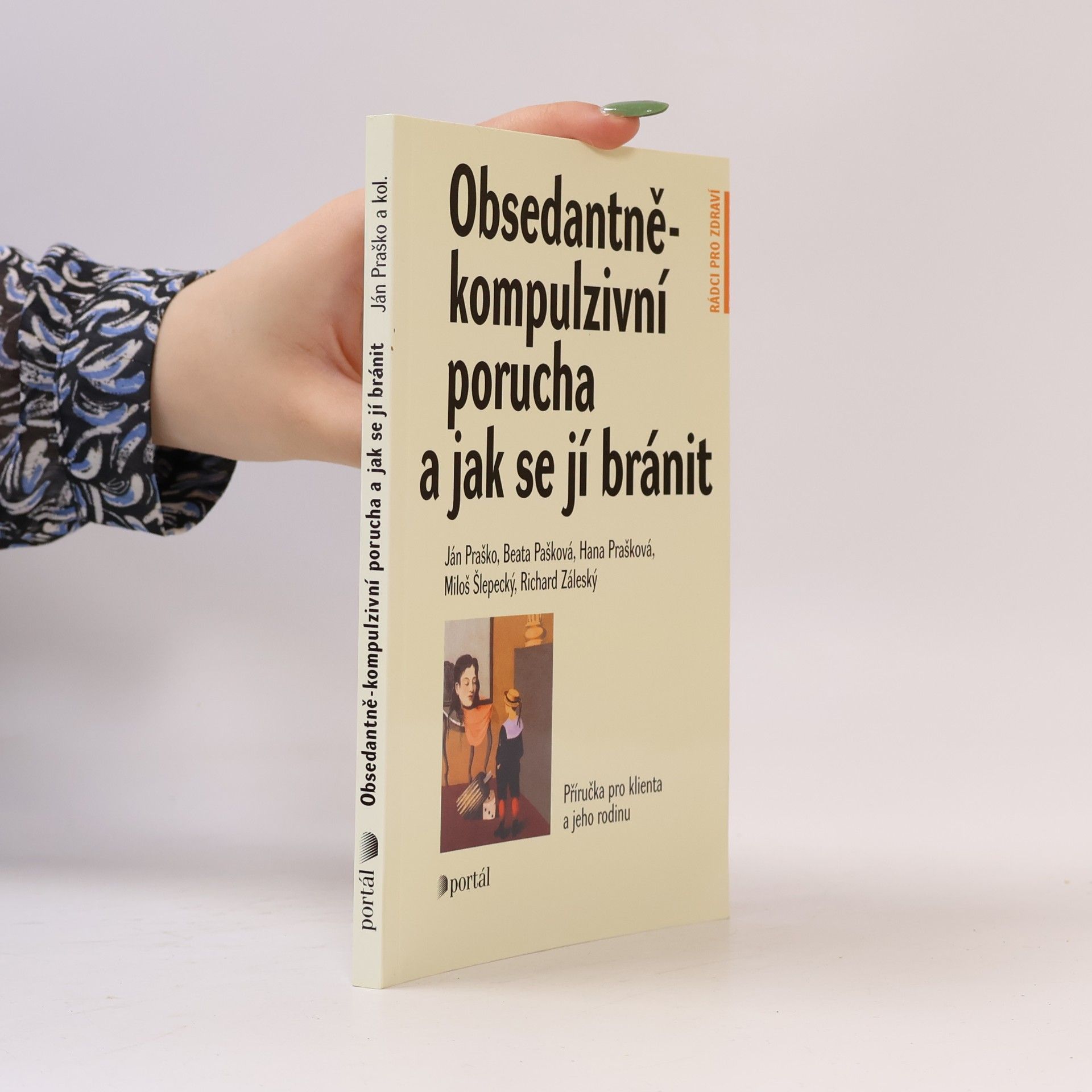 Ján Praško Pavlov Obsedantně-kompulzivní porucha a jak se jí bránit