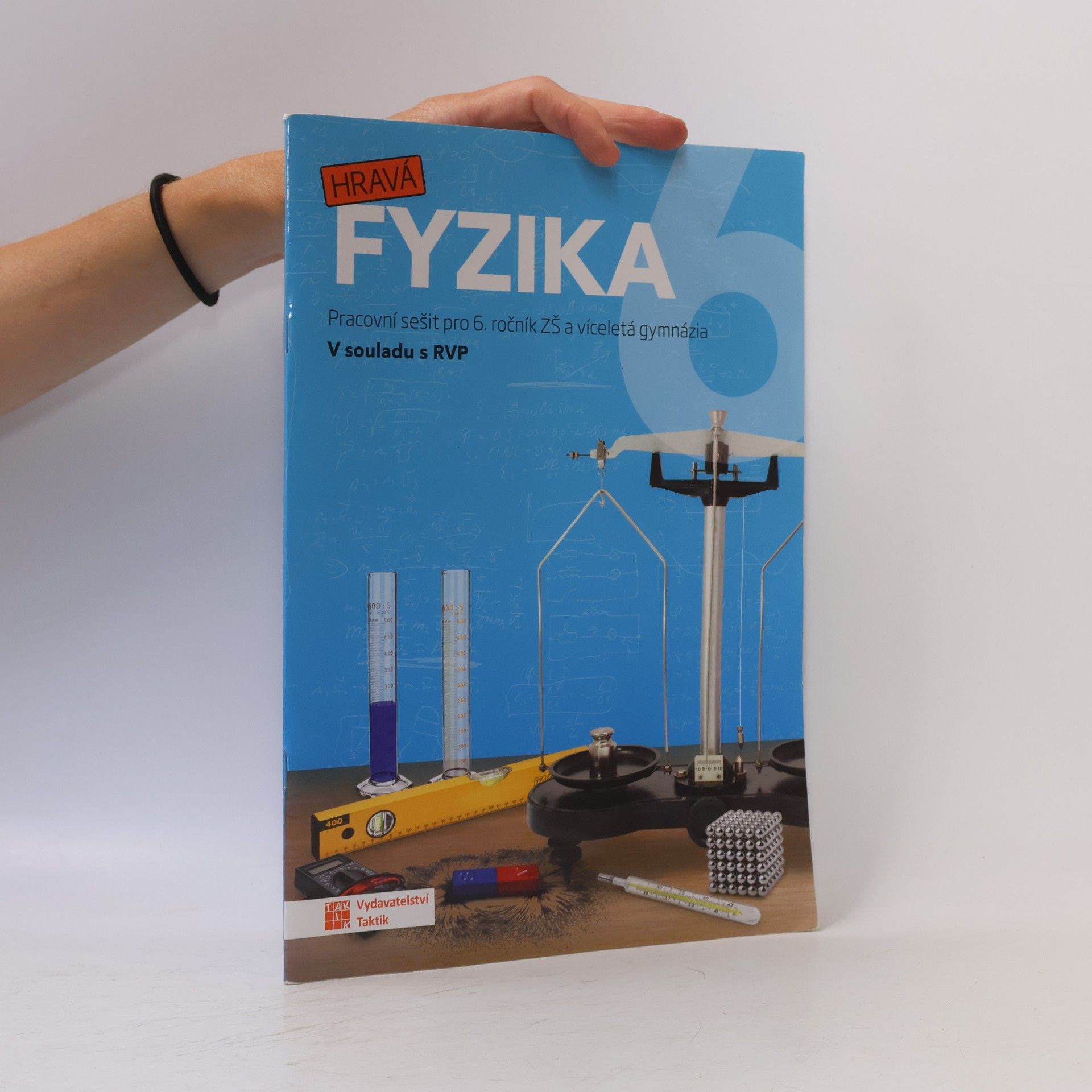 Benkovská Helena a Hravá fyzika 6: Pracovní sešit pro 6. ročník ZŠ a víceletá gymnázia