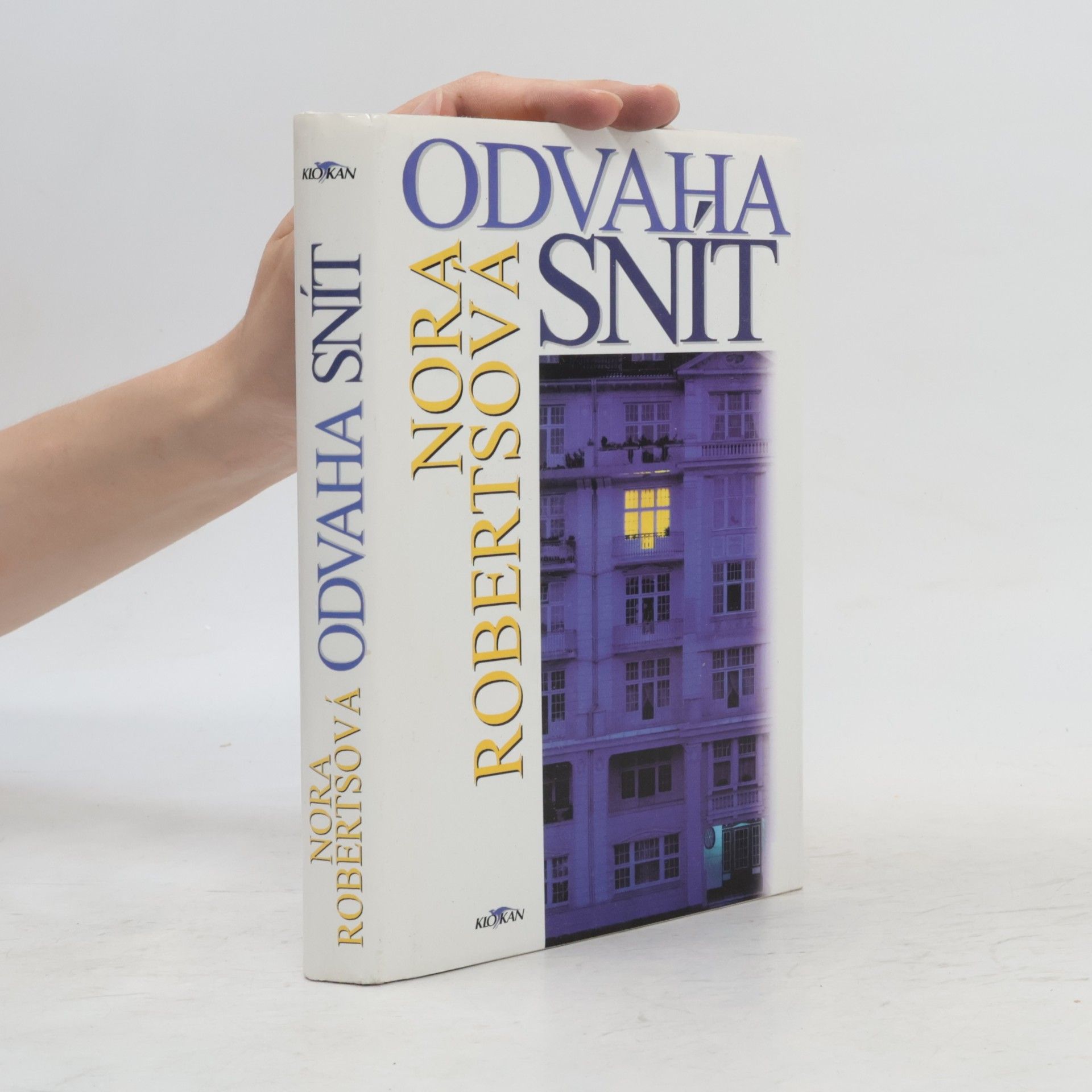 Nora Roberts Odvaha snít
