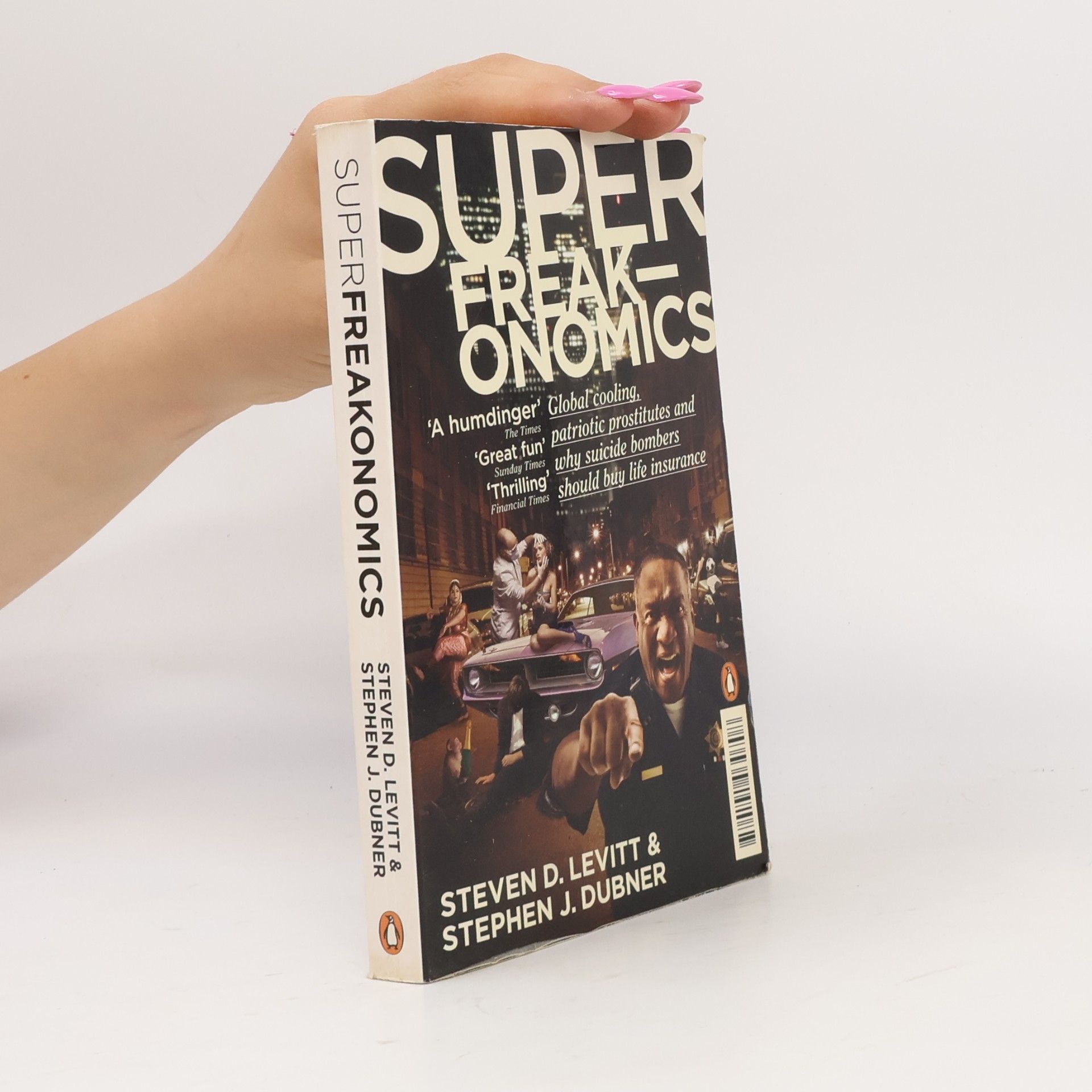 Steven D. Levitt Super freakonomics