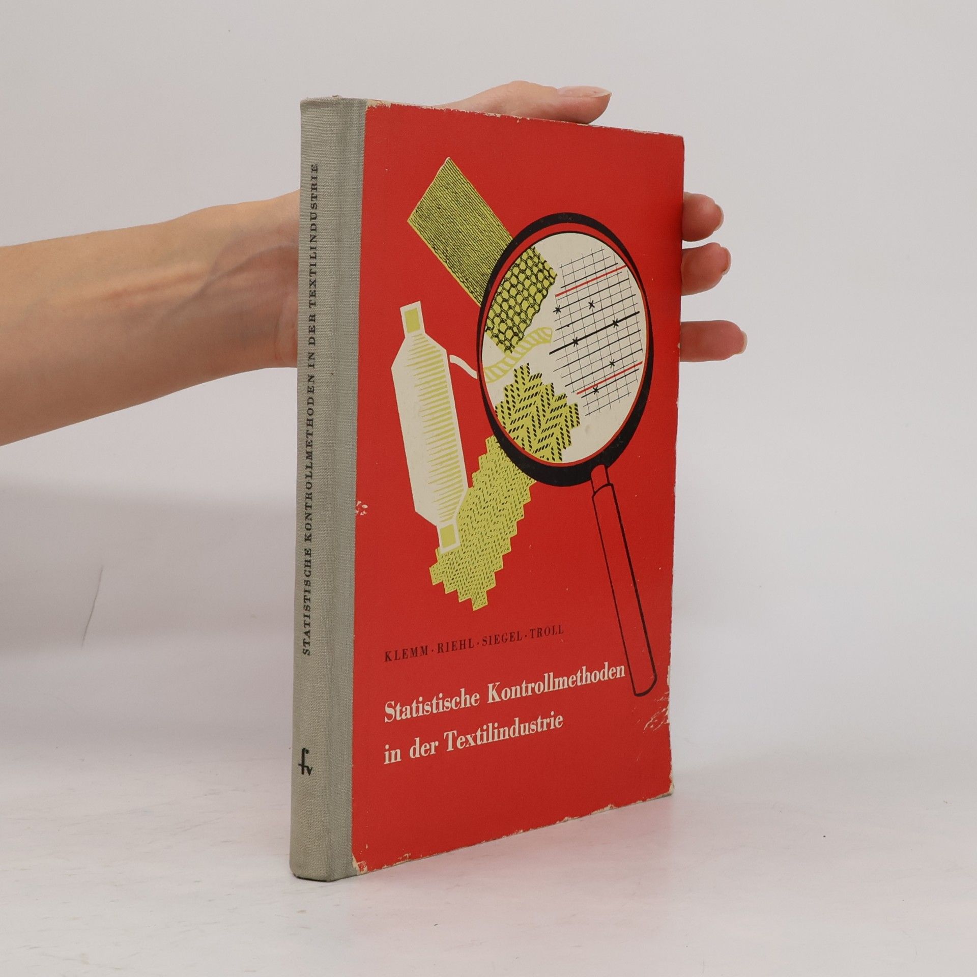 Ludwig Klemm Statistische Kontrollmethoden in der Textilindustrie