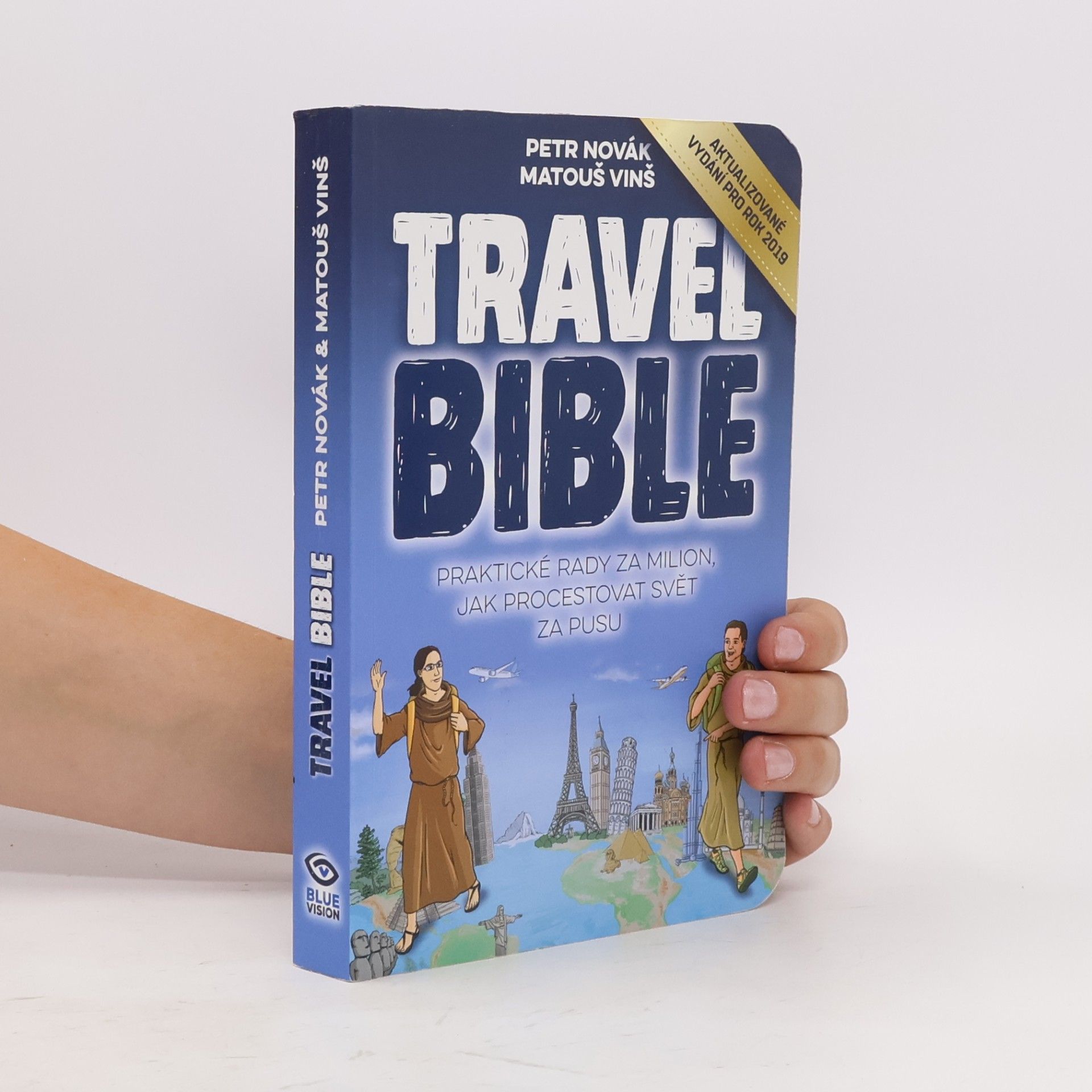 Matouš Vinš Travel bible: Praktické rady za milion, jak procestovat svět za pusu