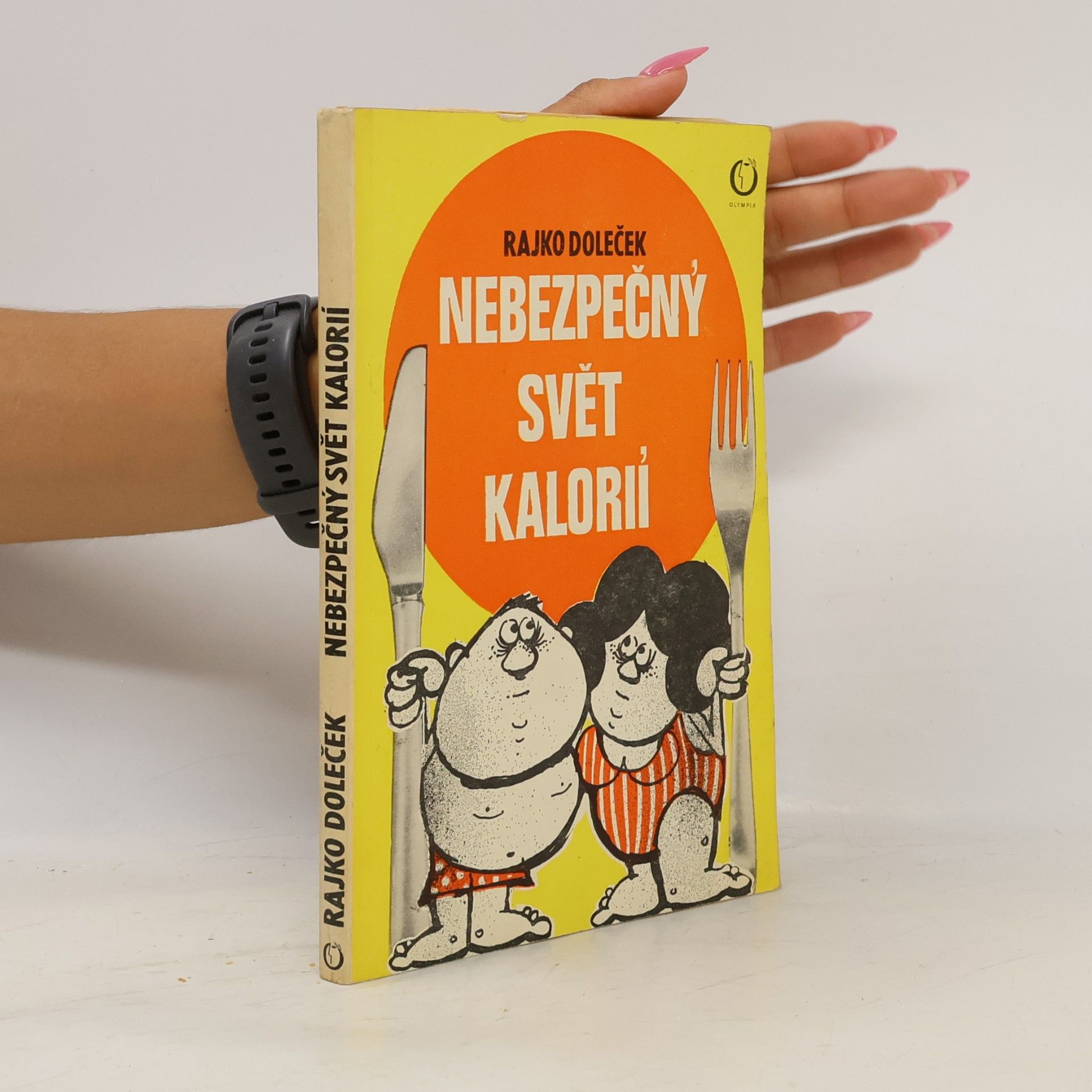 Rajko Doleček Nebezpečný svět kalorií