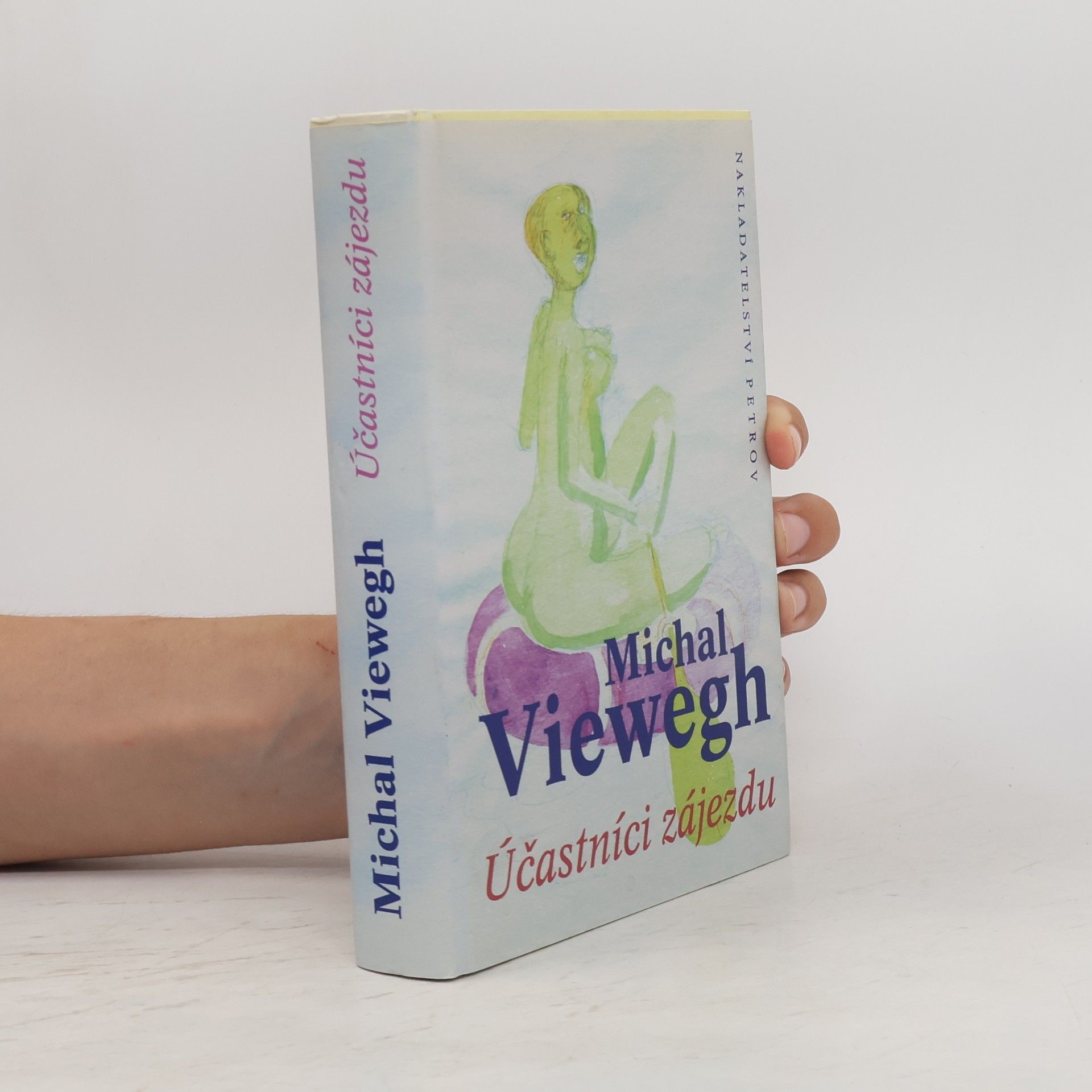 Michal Viewegh Účastníci zájezdu
