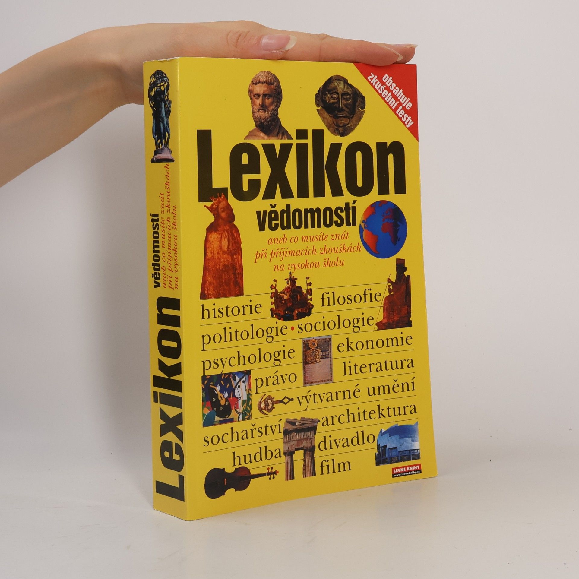 Various authors Lexikon vědomostí aneb co musíte znát při přijímacích zkouškách na vysokou školu