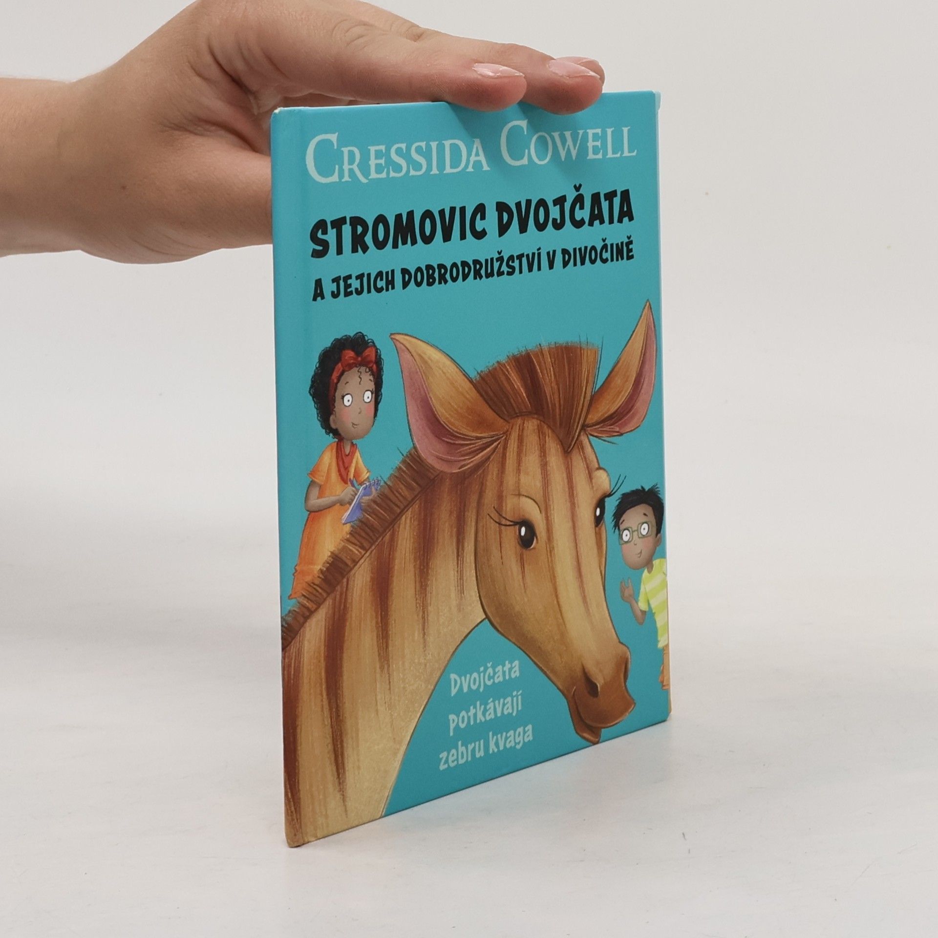Cressida Cowell Stromovic dvojčata a jejich dobrodružství v divočině. Dvojčata potkávají zebru kvaga