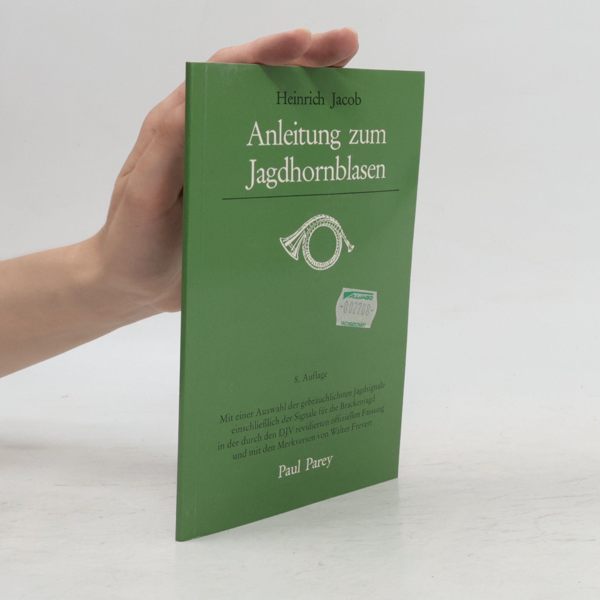 Heinrich Jacob Anleitung zum Jagdhornblasen