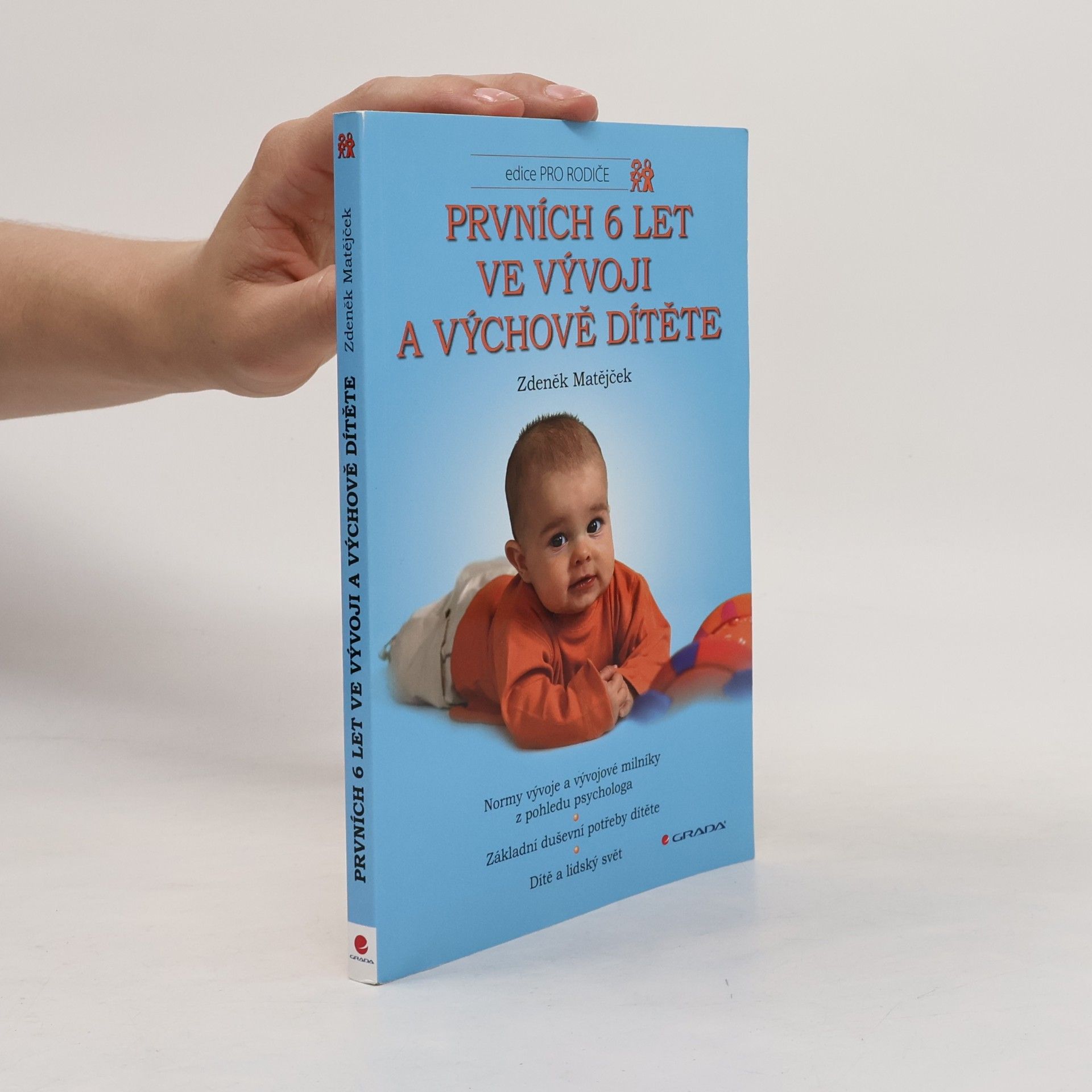 Zdeněk Matějček Prvních 6 let ve vývoji a výchově dítěte