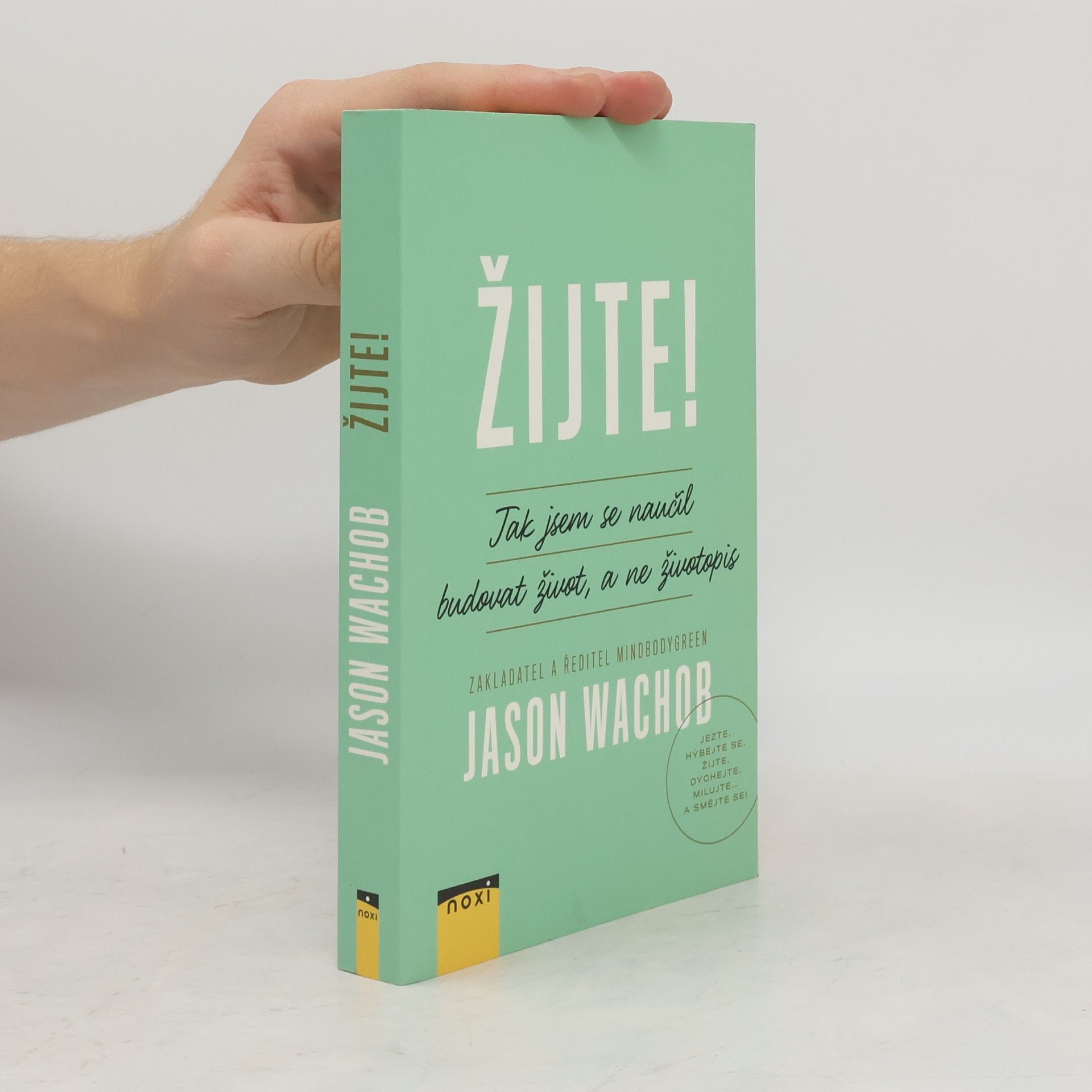 Žijte! Jak se naučit budovat život, a ne životopis