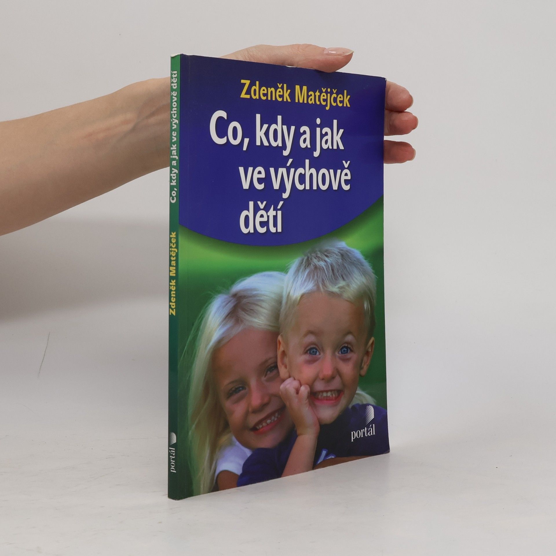 Zdeněk Matějček Co, kdy a jak ve výchově dětí
