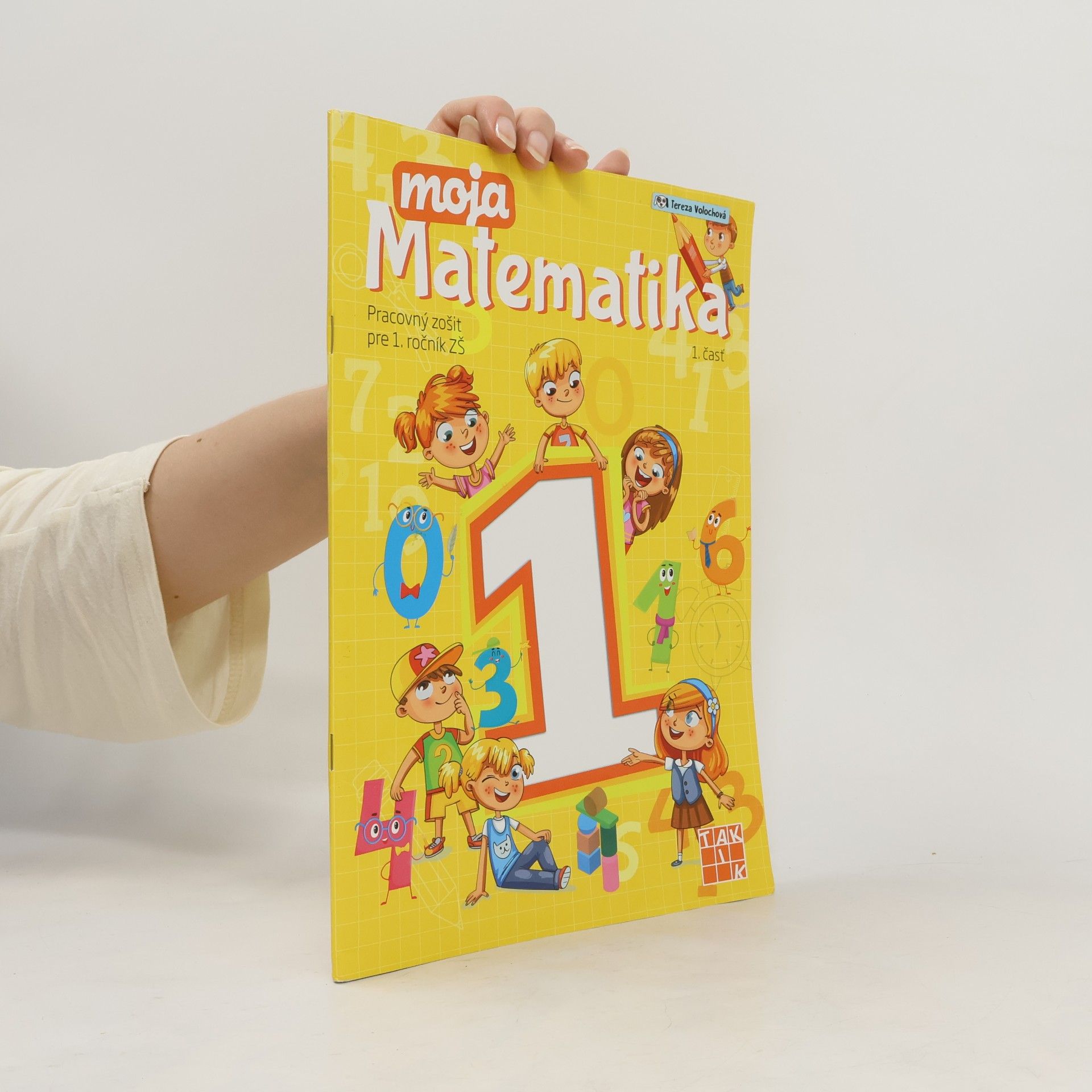 Autorenkollektiv Moja matematika 1. Pracovný zošit. 1. časť