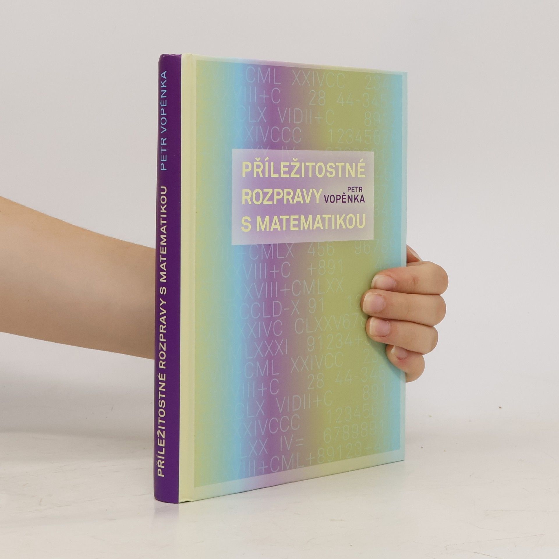 Petr Vopěnka Příležitostné rozpravy s matematikou