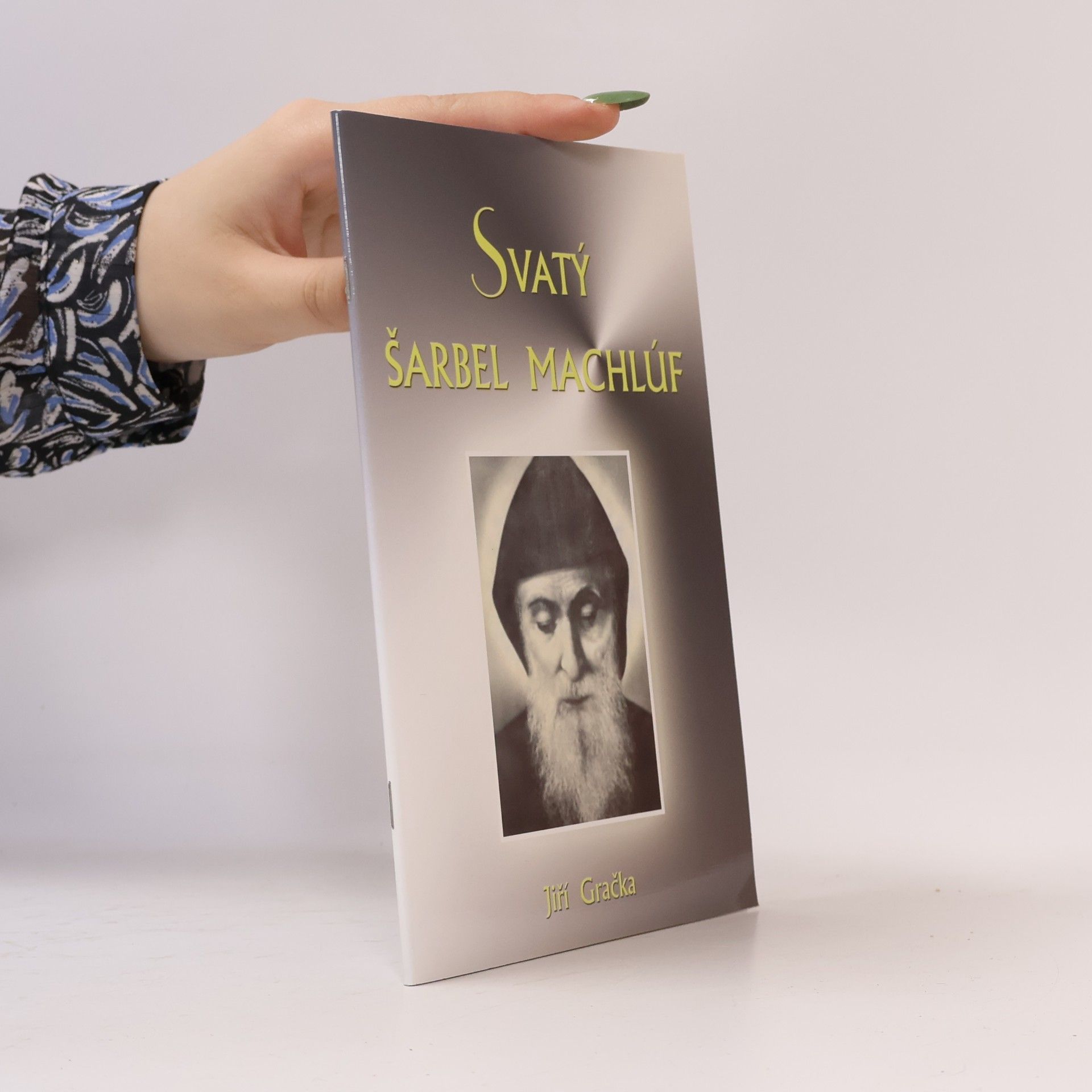 Jiří Gračka Svatý Šarbel Machlúf