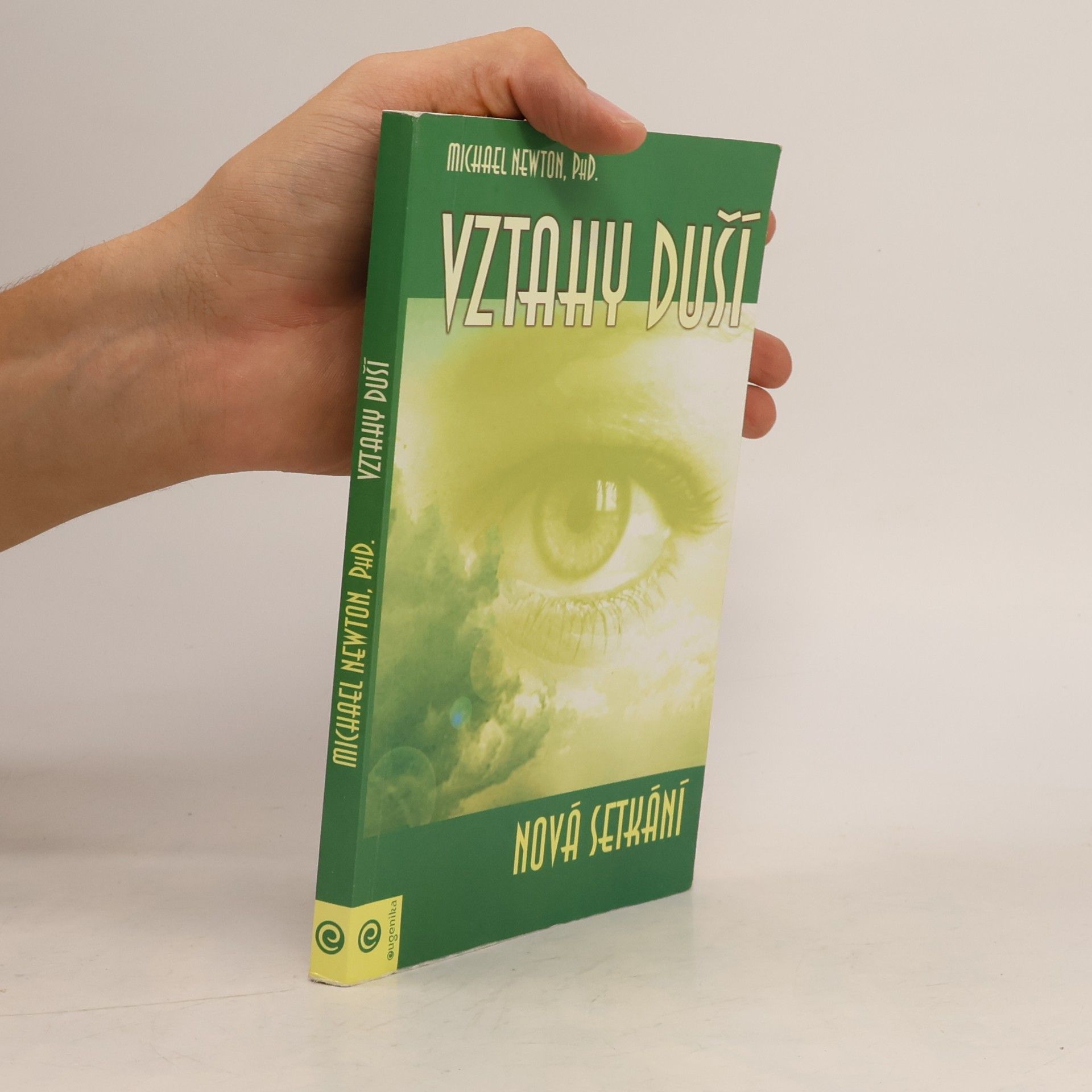 Michael Newton Vztahy duší : nová setkání