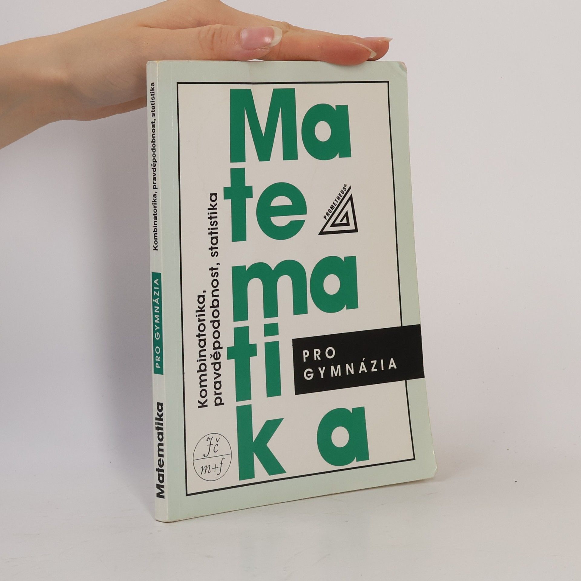 Emil Calda Matematika pro gymnázia. Kombinatorika, pravděpodobnost, statistika