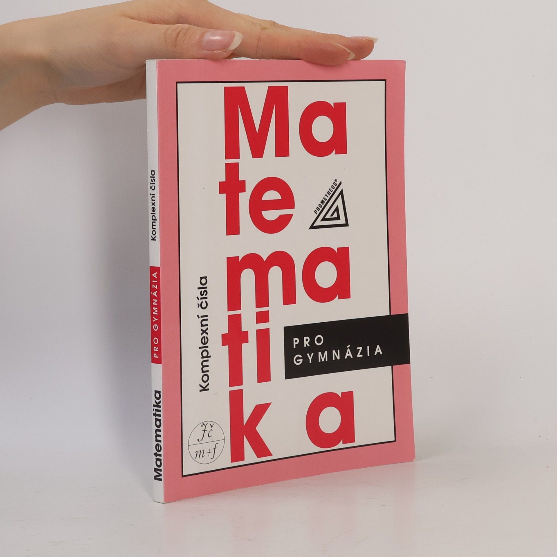 Emil Calda Matematika pro gymnázia : komplexní čísla