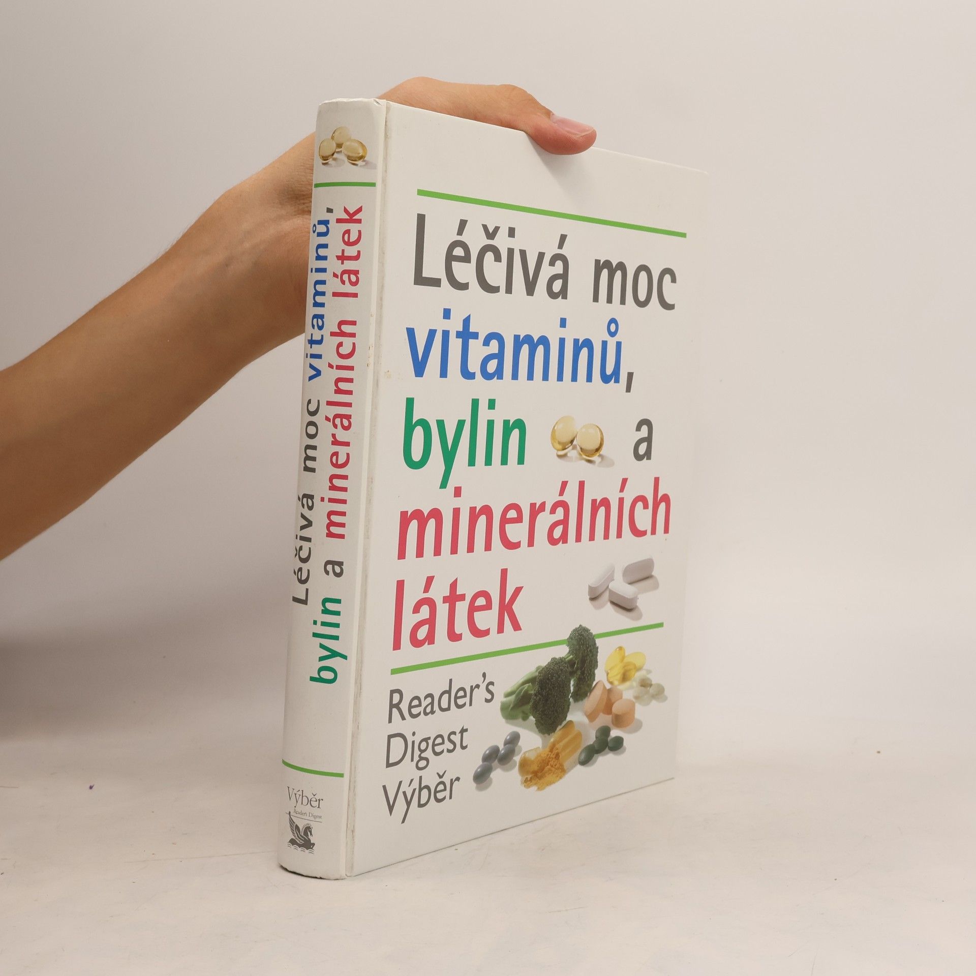Kolektiv autorů Léčivá moc vitaminů, bylin a minerálních látek