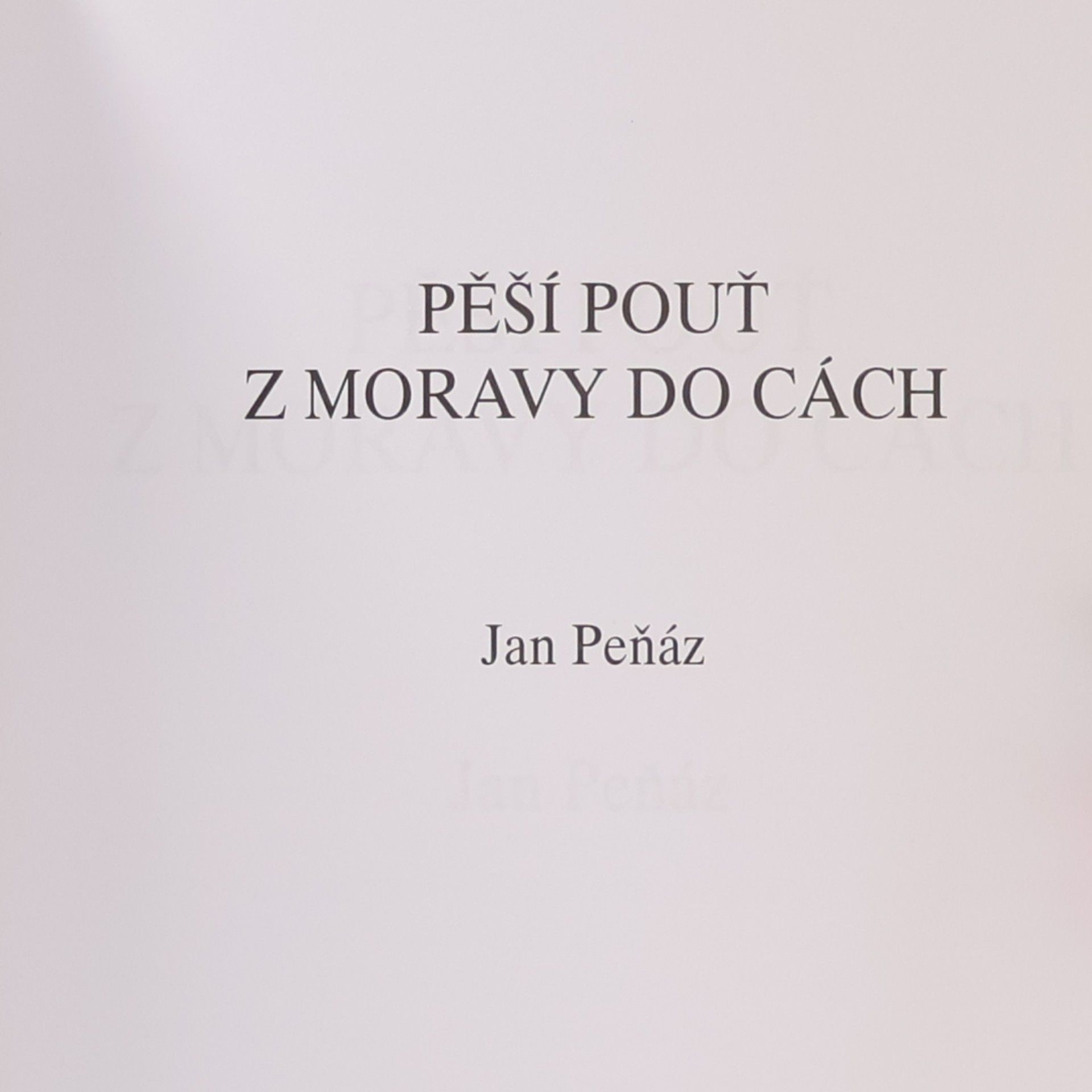 Jan Peňáz Pěší pouť z Moravy do Cách