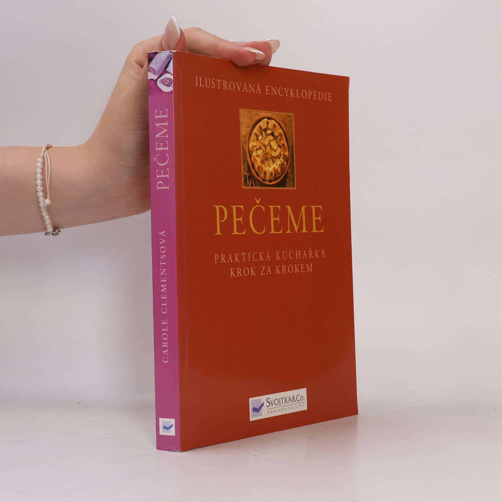 Pečeme : praktická kuchařka krok za krokem