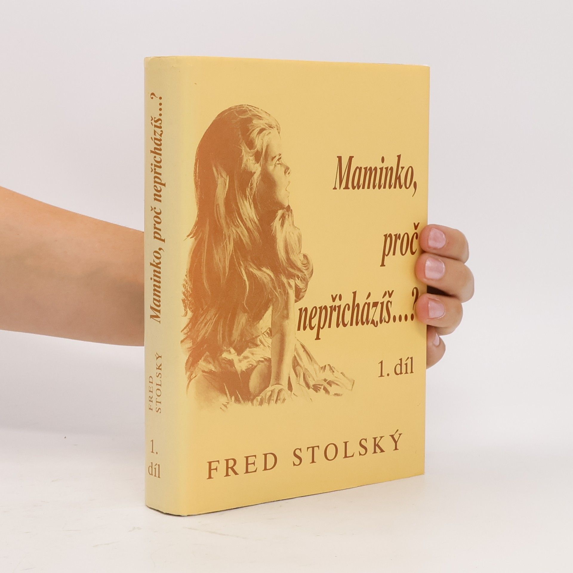 Fred Stolský Maminko, proč nepřicházíš...? 1. díl